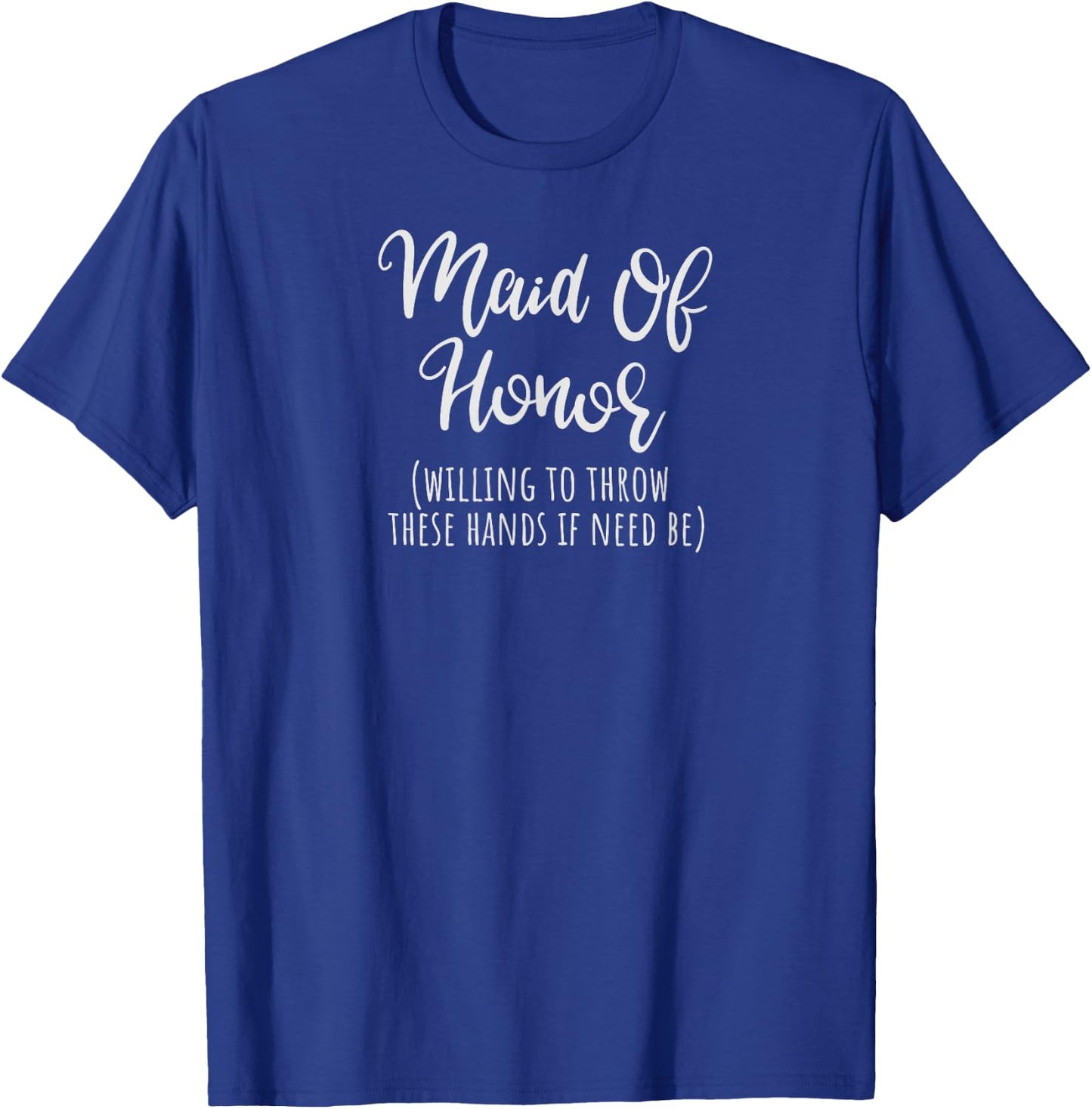 Maid of Honor Shirt Funny Gifts from Bride for Sister T-Shirt - T-Shirt | Royal