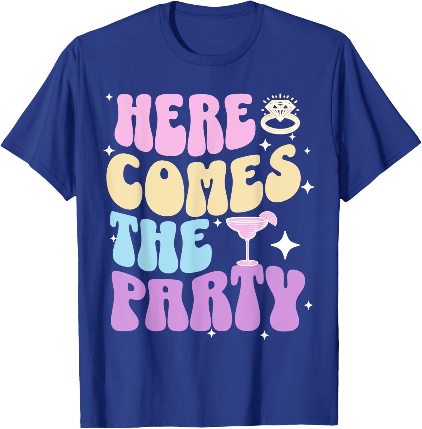 Bachelorette Party Here Comes The Party Bride Bridal Shower T-Shirt - T-Shirt | Royal