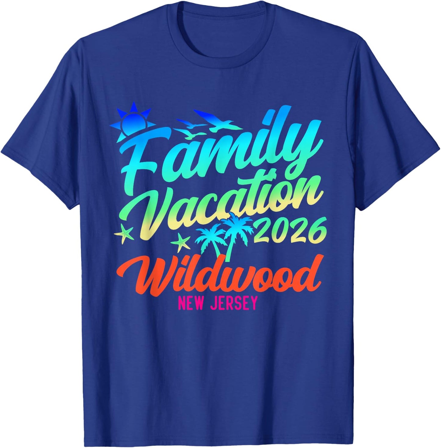 Wildwood Beach New Jersey Family Vacation Summer 2026 T-Shirt - T-Shirt | Royal