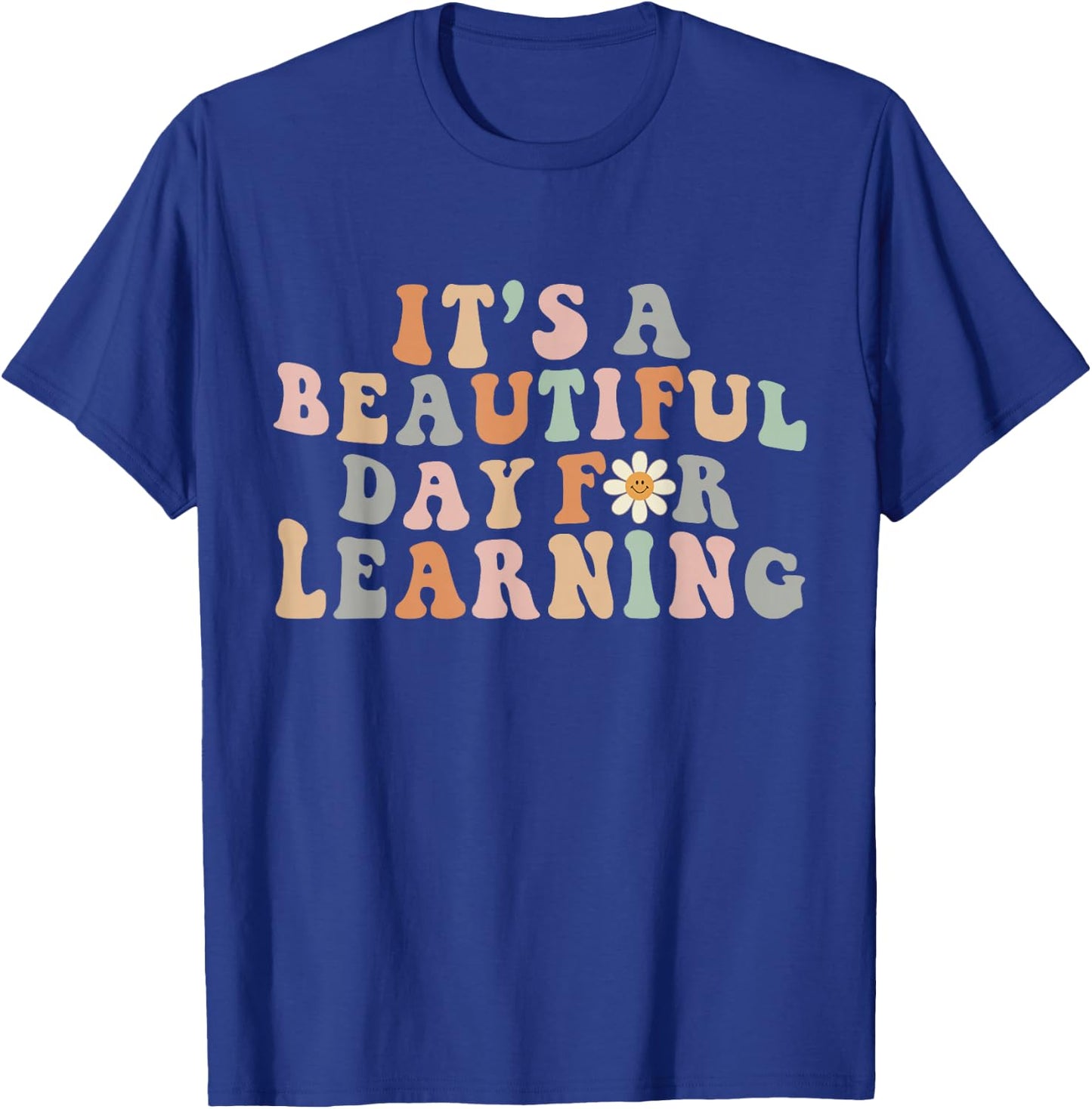 Its Beautiful Day for Learning Retro Teacher Students Women T-Shirt - T-Shirt | Royal