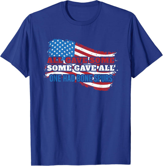 all gave some some gave all one had bone spurs USA T-Shirt - T-Shirt | Royal