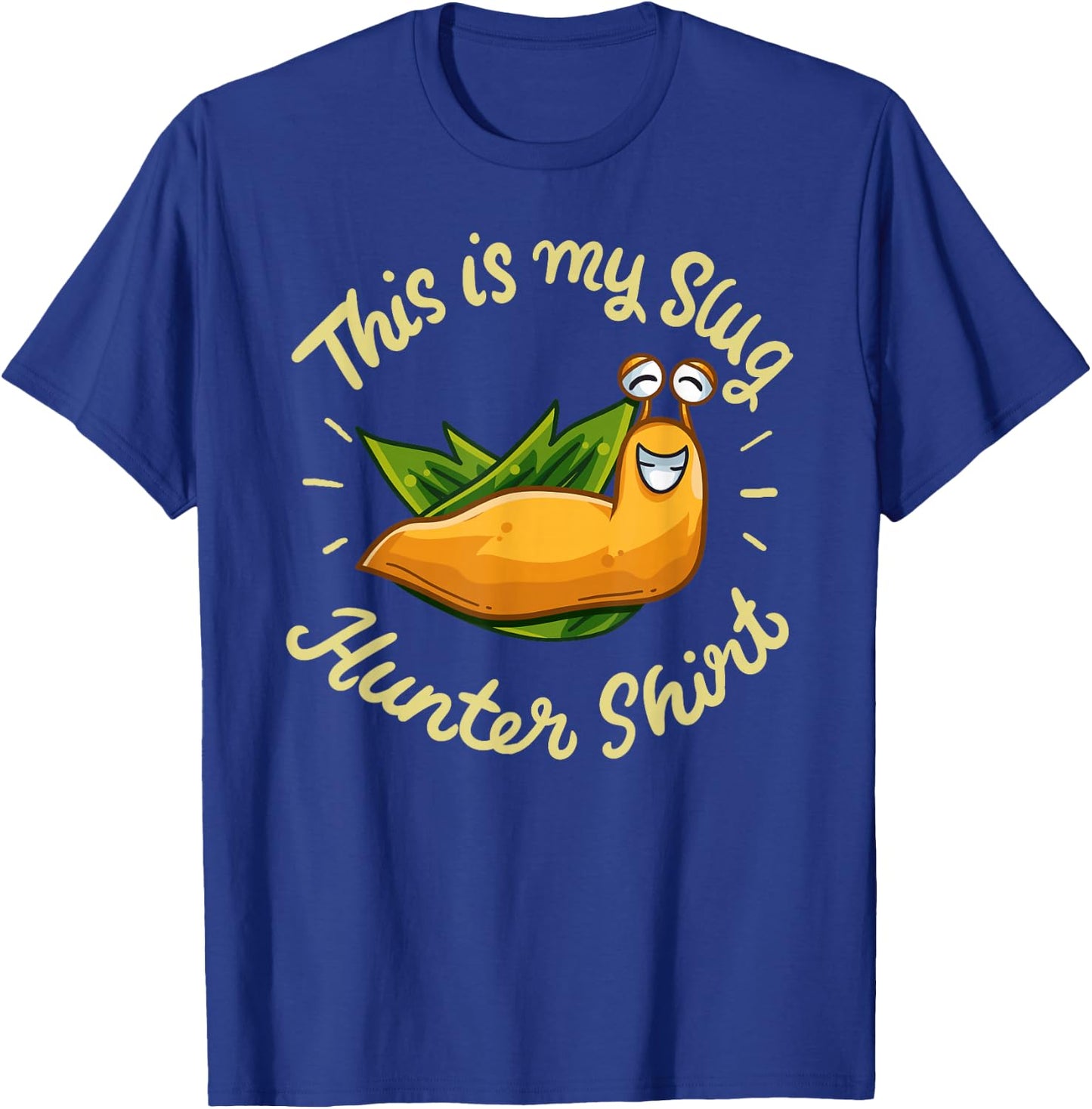Hilarious Gardener Gag Gift This Is My Slug Hunter T-Shirt - T-Shirt | Royal