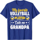 My Favorite Volleyball Player Calls Me Grandpa Cute T-Shirt - T-Shirt | Royal
