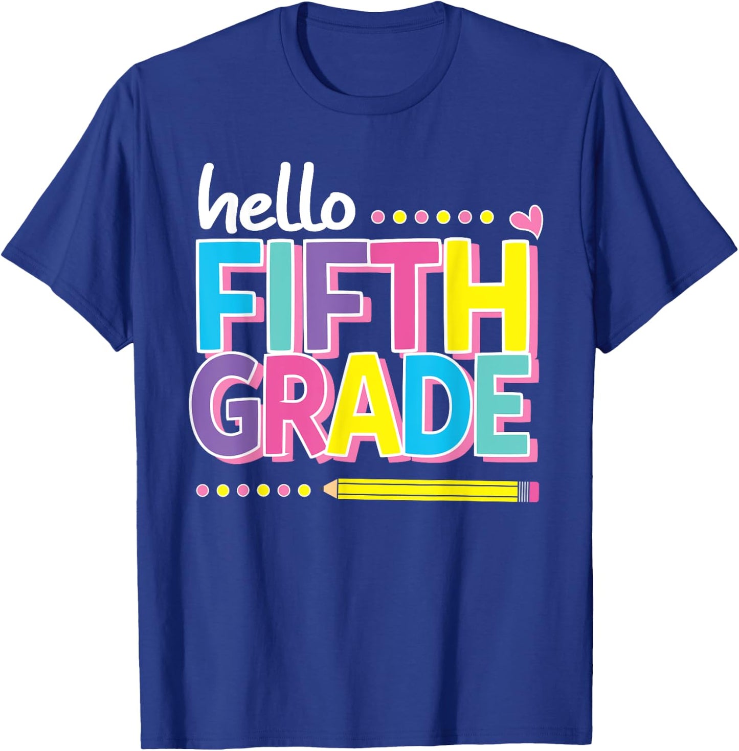 Hello Fifth 5th Grade First Day Back to School Teacher Girls T-Shirt - T-Shirt | Royal