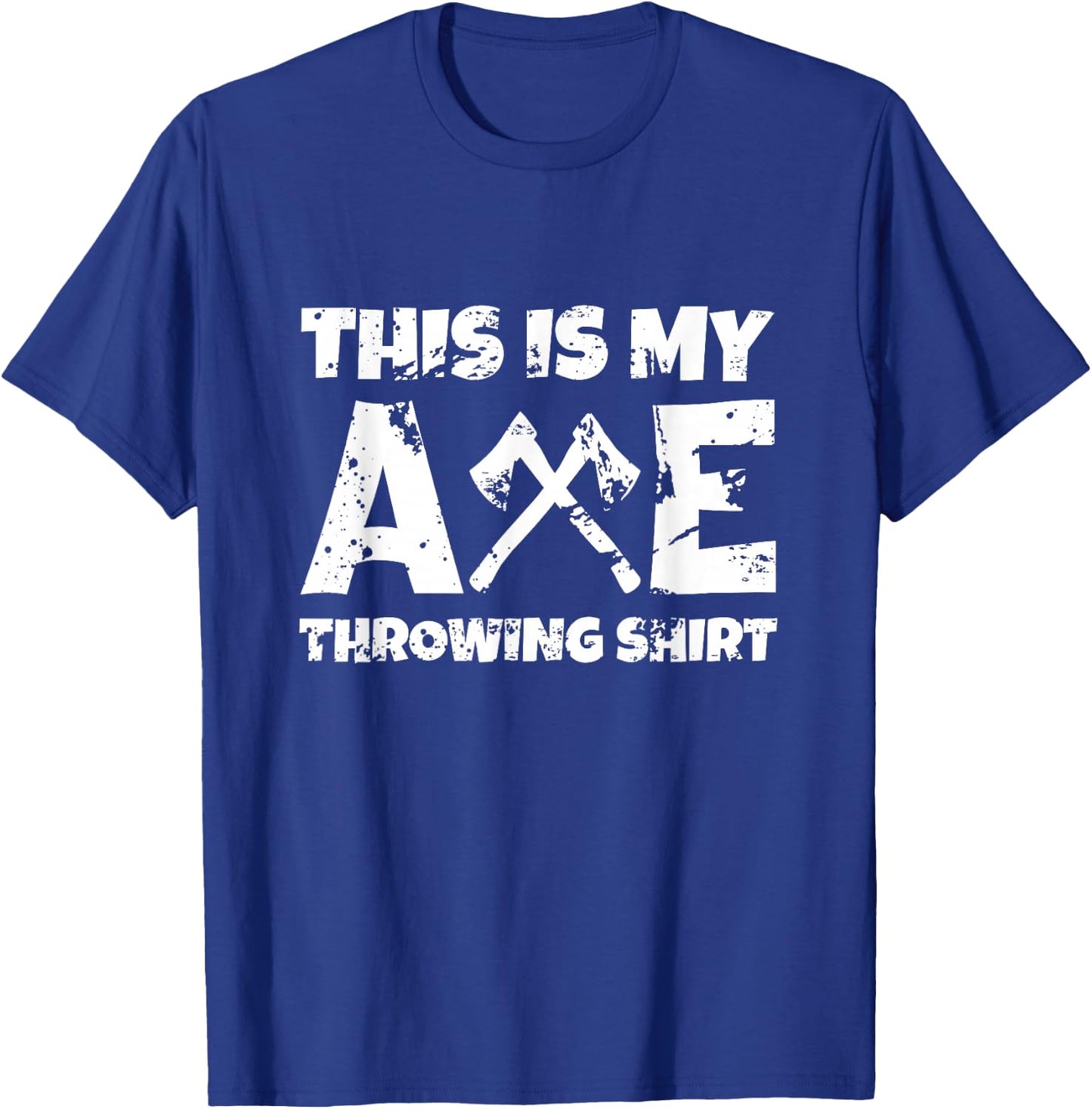This Is My Axe Throwing Shirt Target Hatchet Gift T-Shirt - T-Shirt | Royal