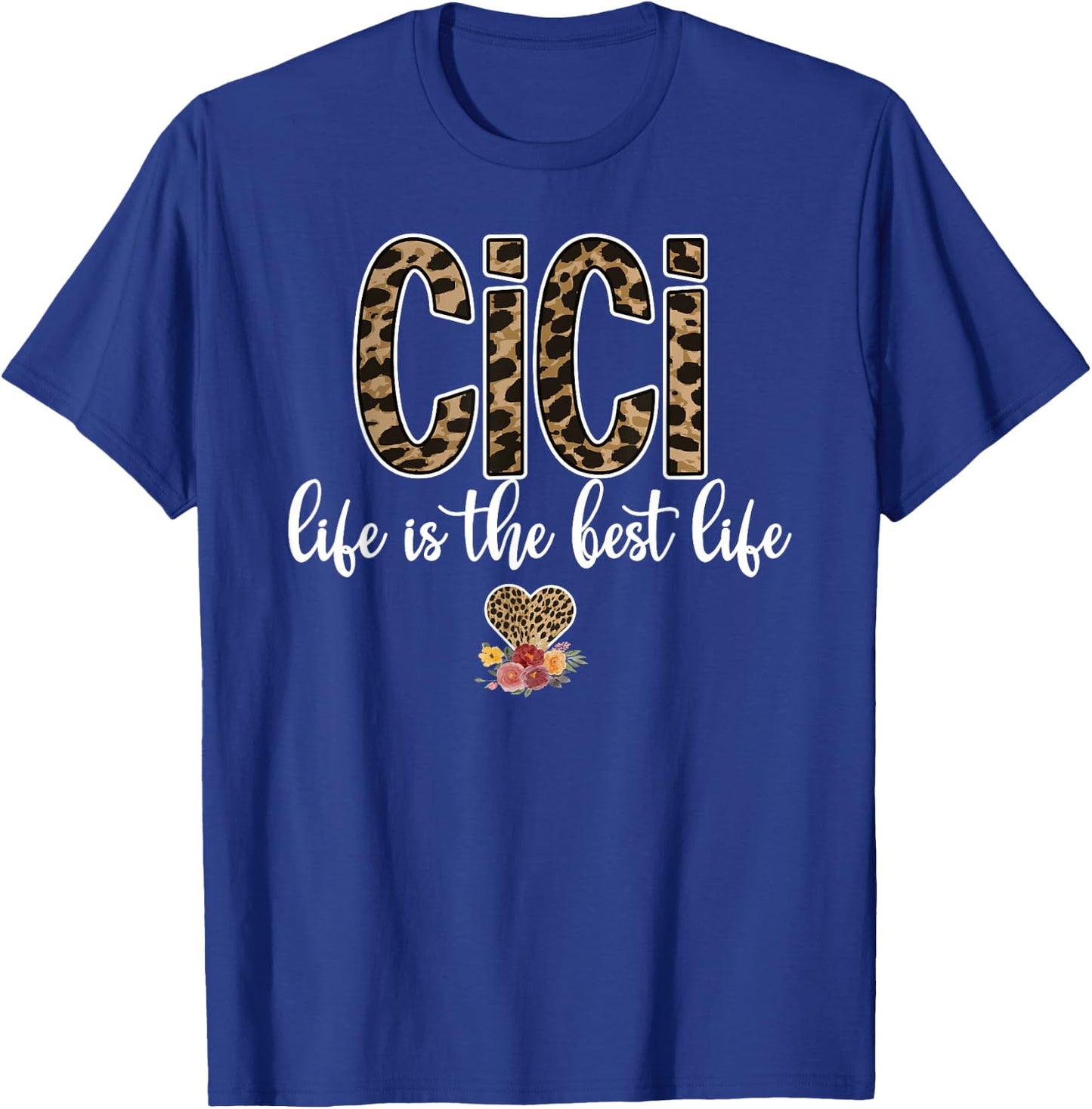 Cici Life Blessed Cici Grandmother Cici Grandma T-Shirt - T-Shirt | Royal