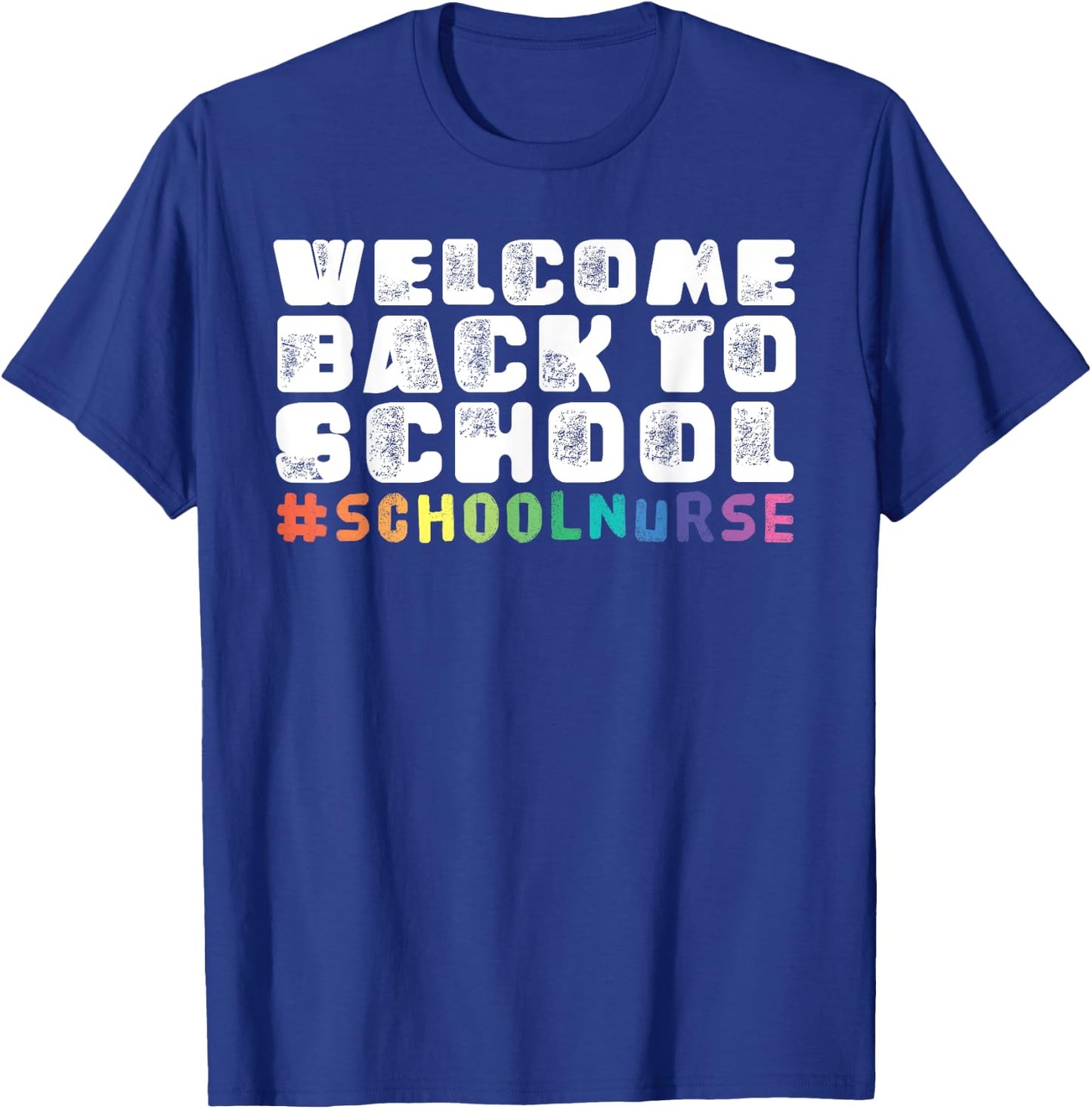 School Nurse Welcome Back To School T-Shirt - T-Shirt | Royal