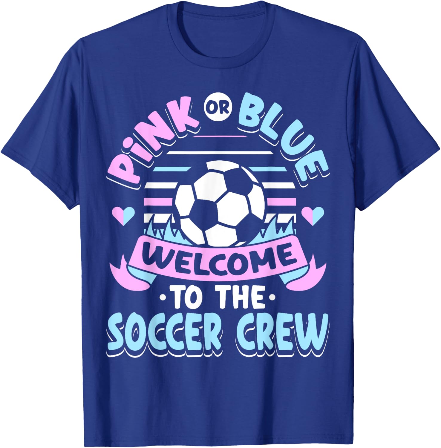 Pink or Blue Welcome to the Soccer Crew Gender Reveal Party T-Shirt - T-Shirt | Royal