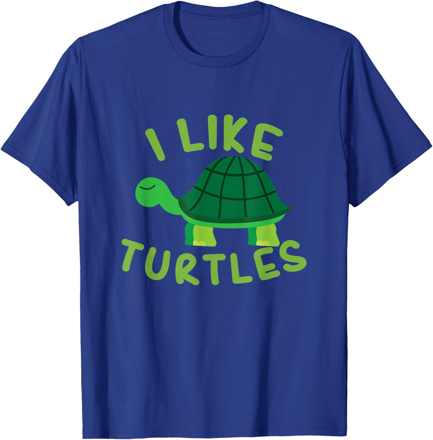 I Like Turtles Tortoise Sea Animal Funny Gift T-Shirt - T-Shirt | Royal