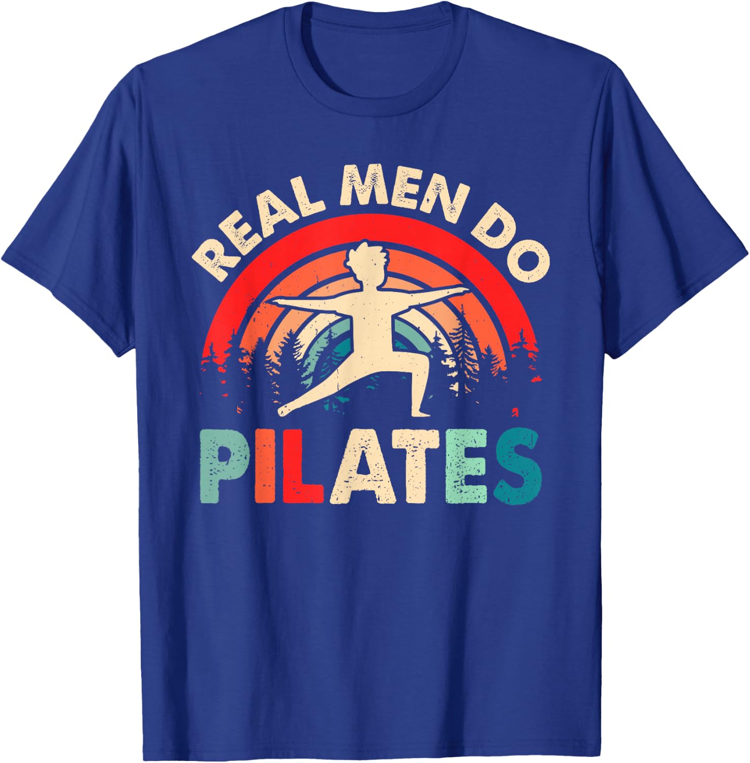 Funny Pilates - Real men do Pilates T-Shirt - T-Shirt | Royal