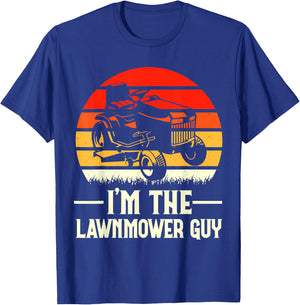 I'm The Lawnmower Guy T-Shirt - T-Shirt | Royal
