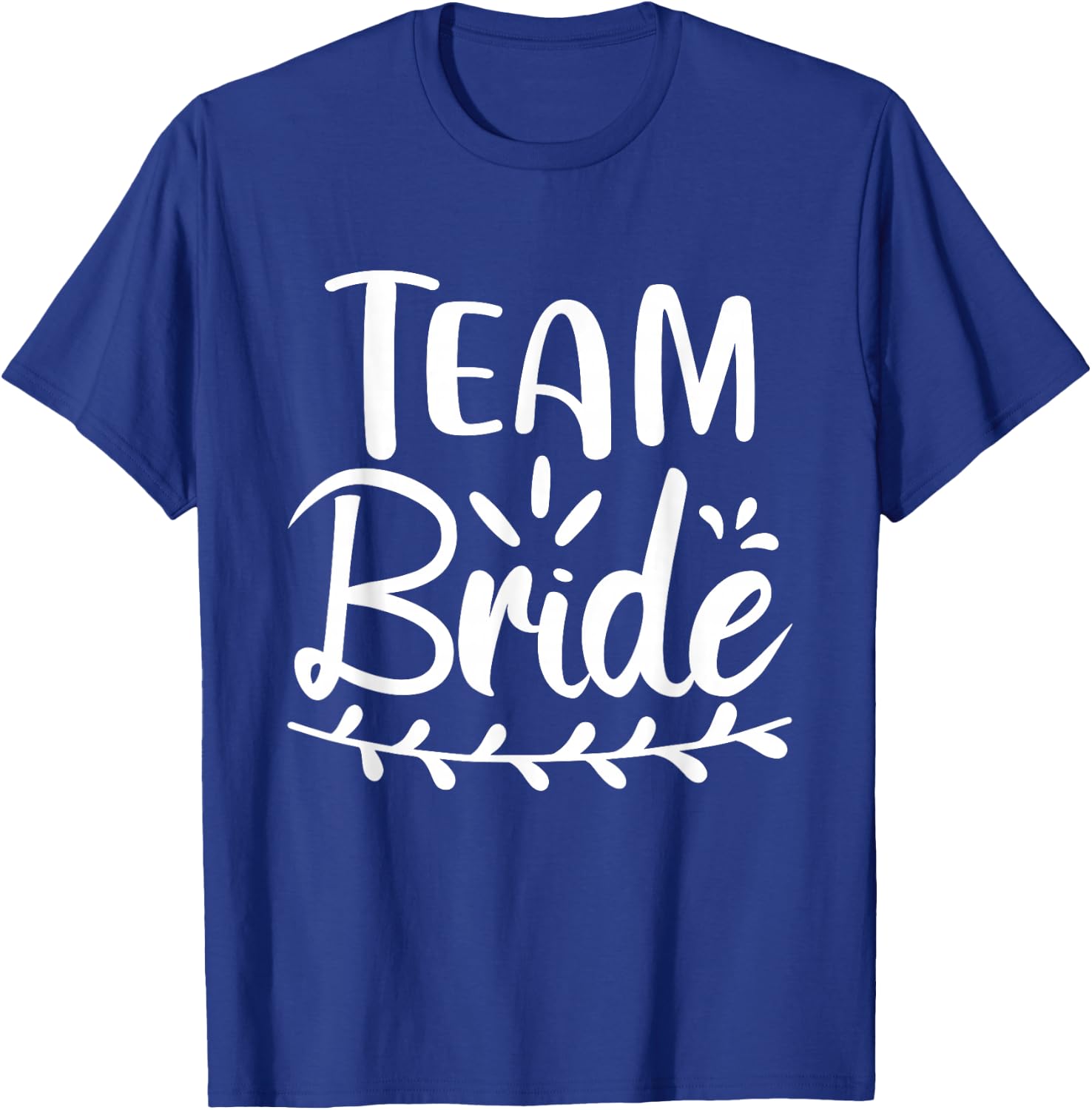 Team Bride Wedding Bachelorette Bridal Party T-Shirt - T-Shirt | Royal