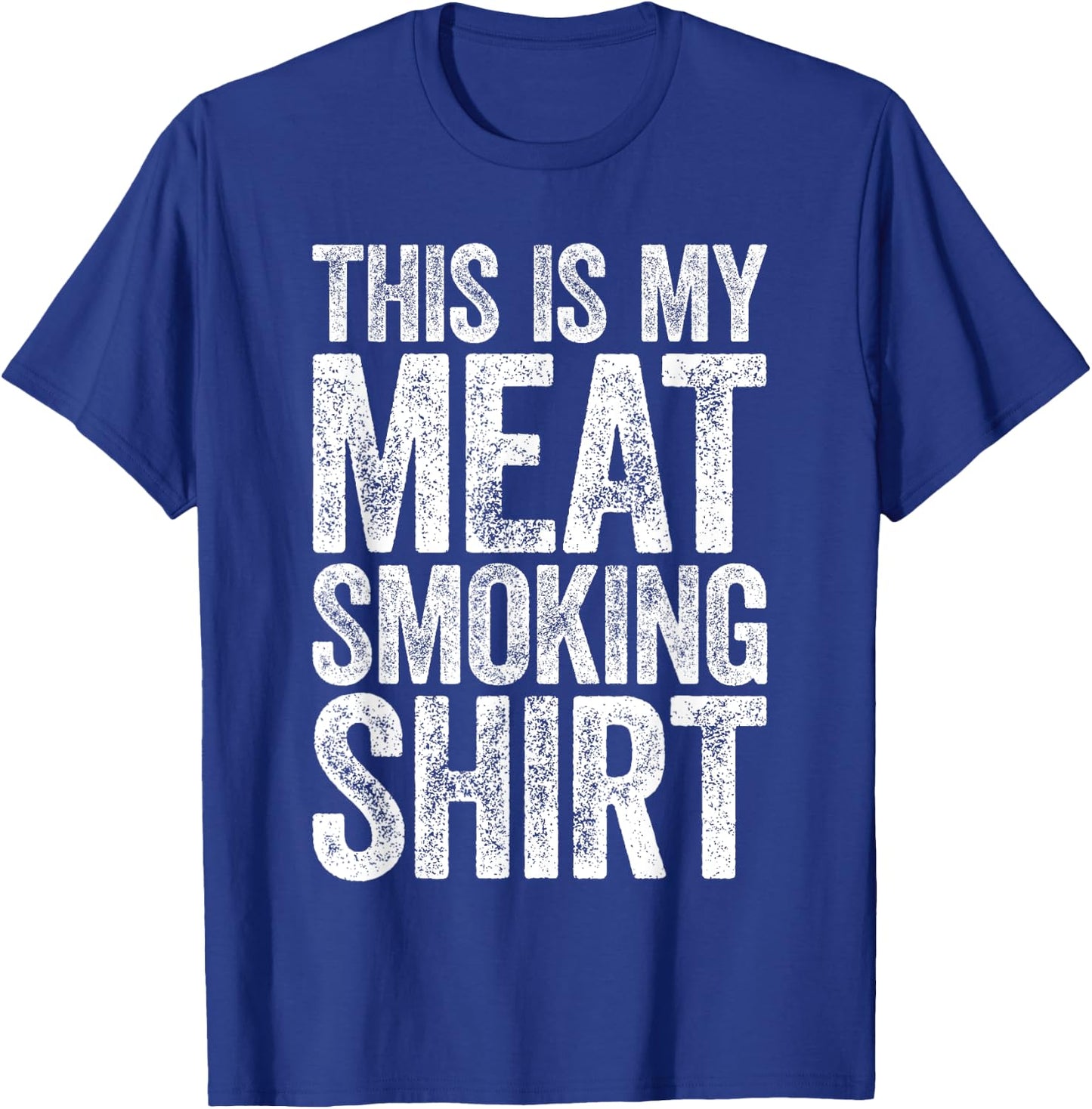 This Is My Meat Smoking Shirt BBQ Smoker Shirt T-Shirt - T-Shirt | Royal