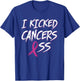 I Kicked Cancer's Ass Pink Ribbon Breast Cancer Awareness T-Shirt - T-Shirt | Royal