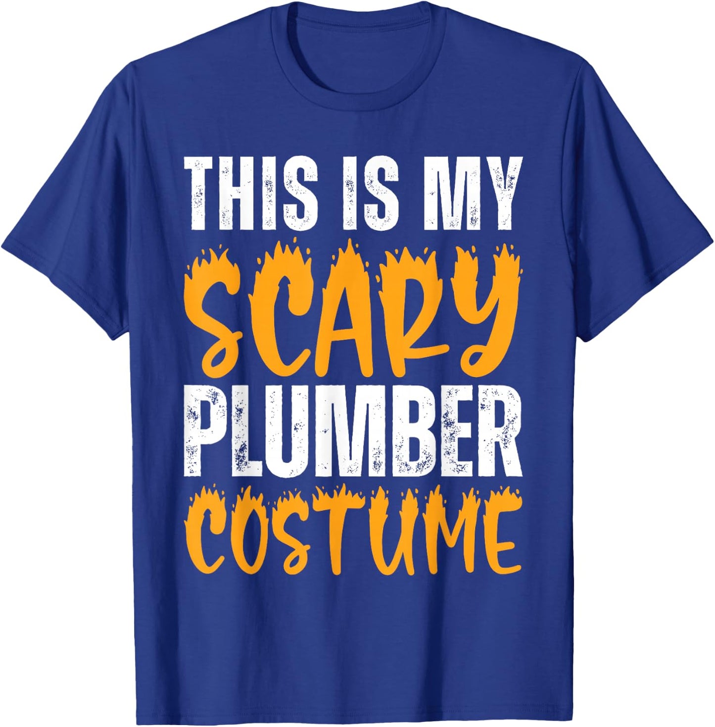 This is My Scary Plumber Costume Funny Halloween Plumbing T-Shirt - T-Shirt | Royal