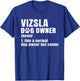 Vizsla Noun Hungarian Hunting Dogs Breeders Fur Parent T-Shirt - T-Shirt | Royal
