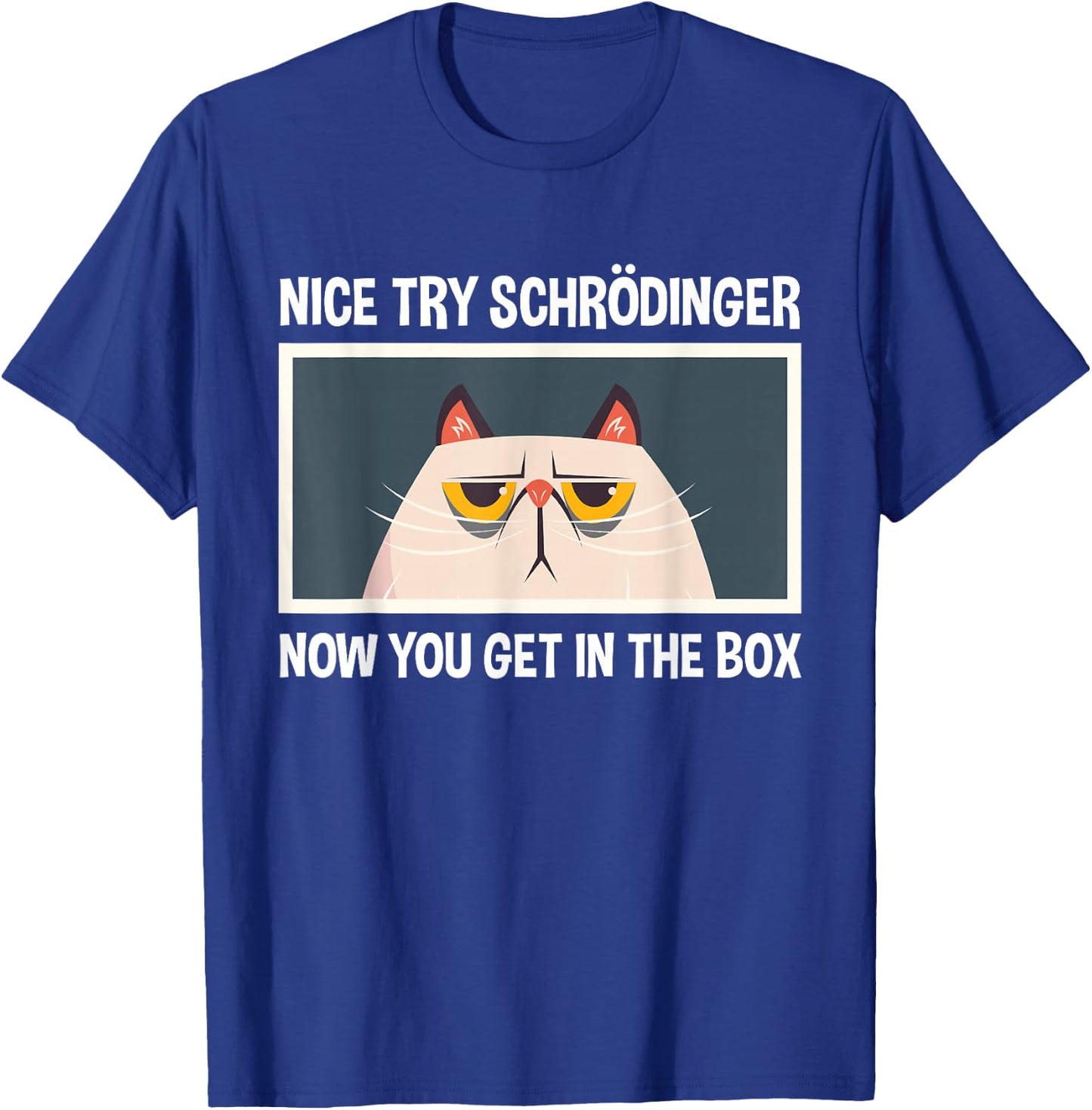 Schrodinger's Cat Funny Quantum Physics Physicists T-Shirt - T-Shirt | Royal