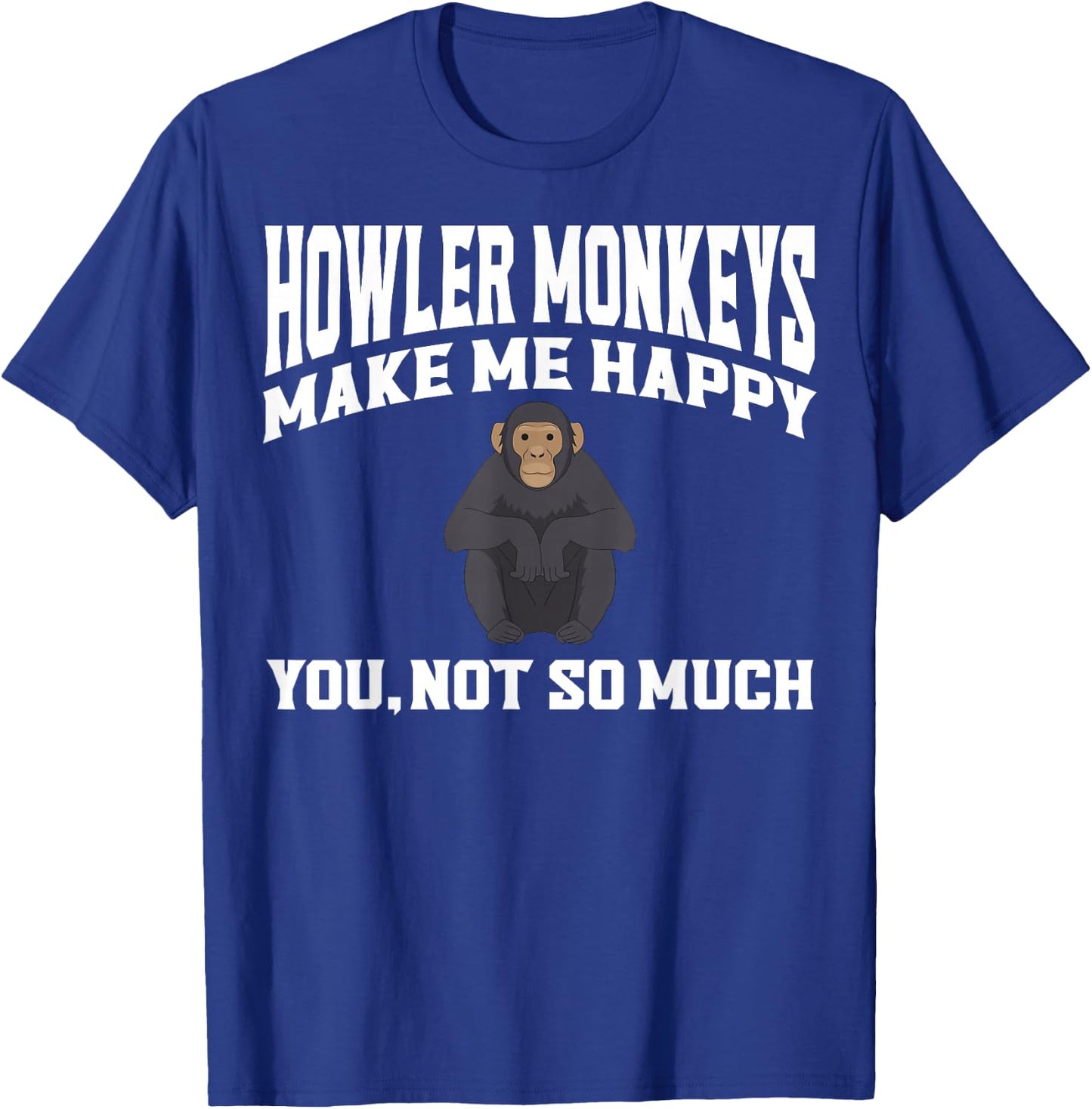 Howler Monkey Apparel - Best Funny Monkeys Lover Design T-Shirt - T-Shirt | Royal