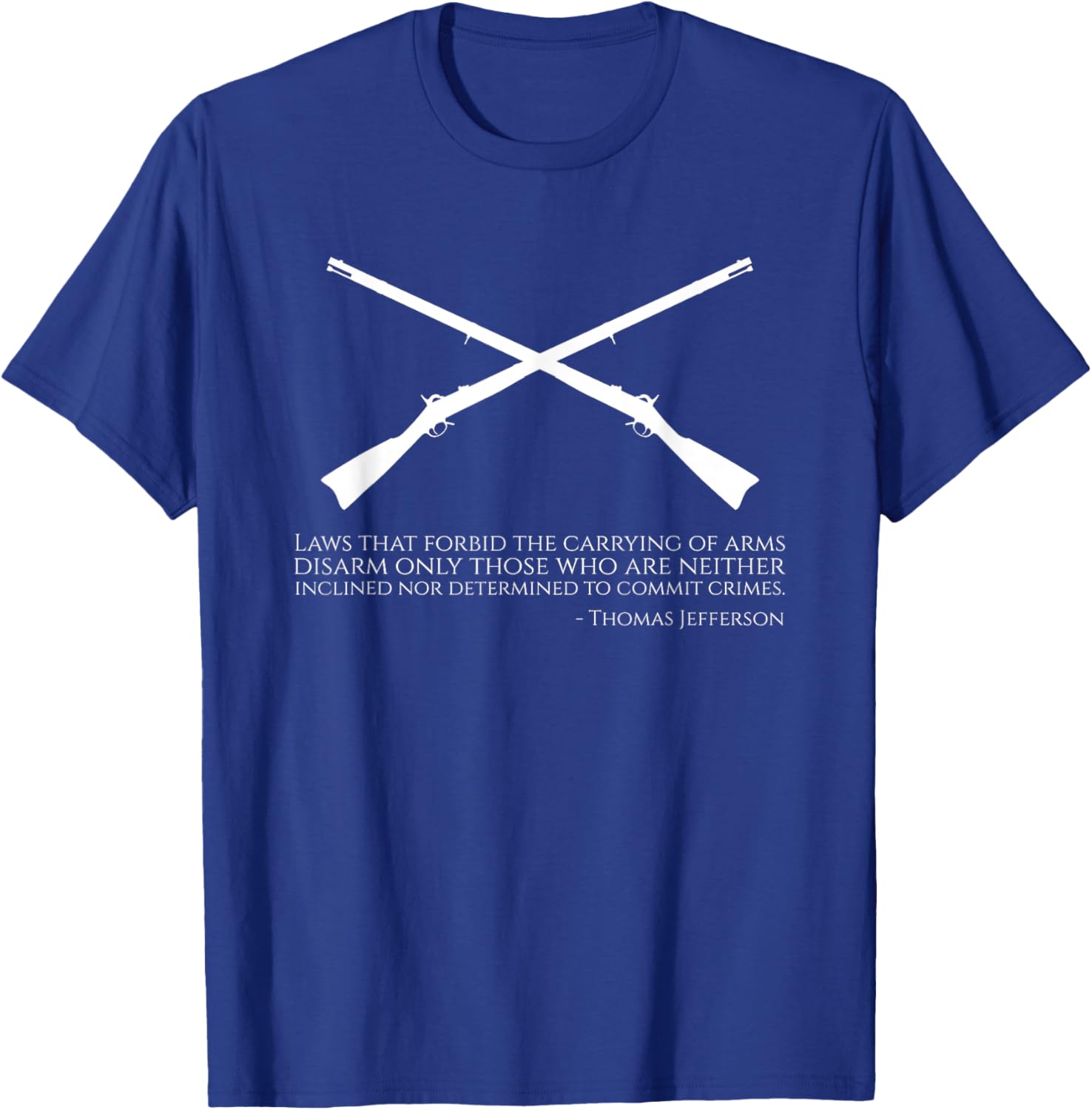 Founding Father Thomas Jefferson Quote - American History T-Shirt - T-Shirt | Royal