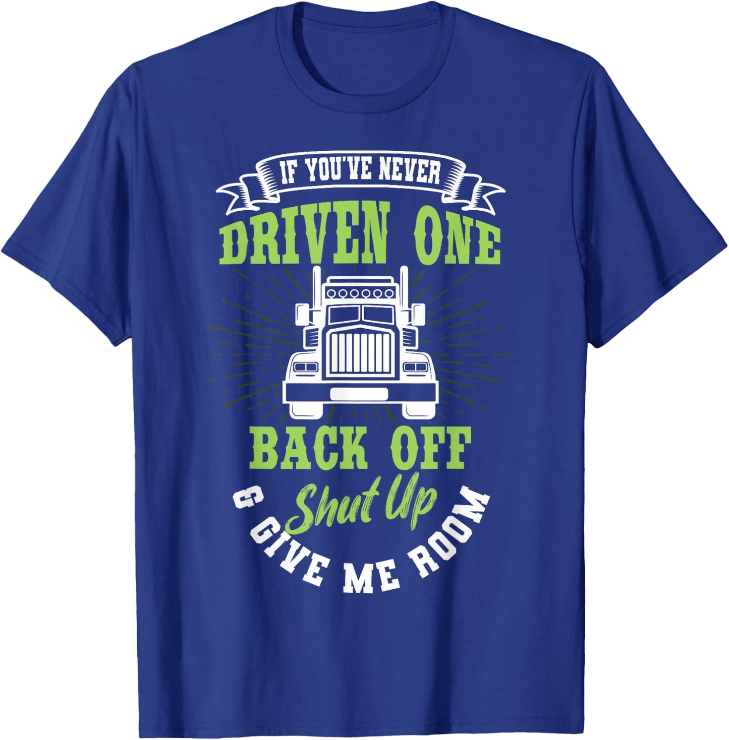 Truck Driver Trucker Truckie Vehicle LGV Driving Teamster T-Shirt - T-Shirt | Royal