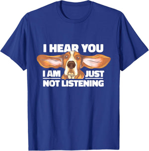 Basset Hound I Hear You Not Listening Funny Dog Lover Gift T-Shirt - T-Shirt | Royal