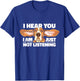 Basset Hound I Hear You Not Listening Funny Dog Lover Gift T-Shirt - T-Shirt | Royal
