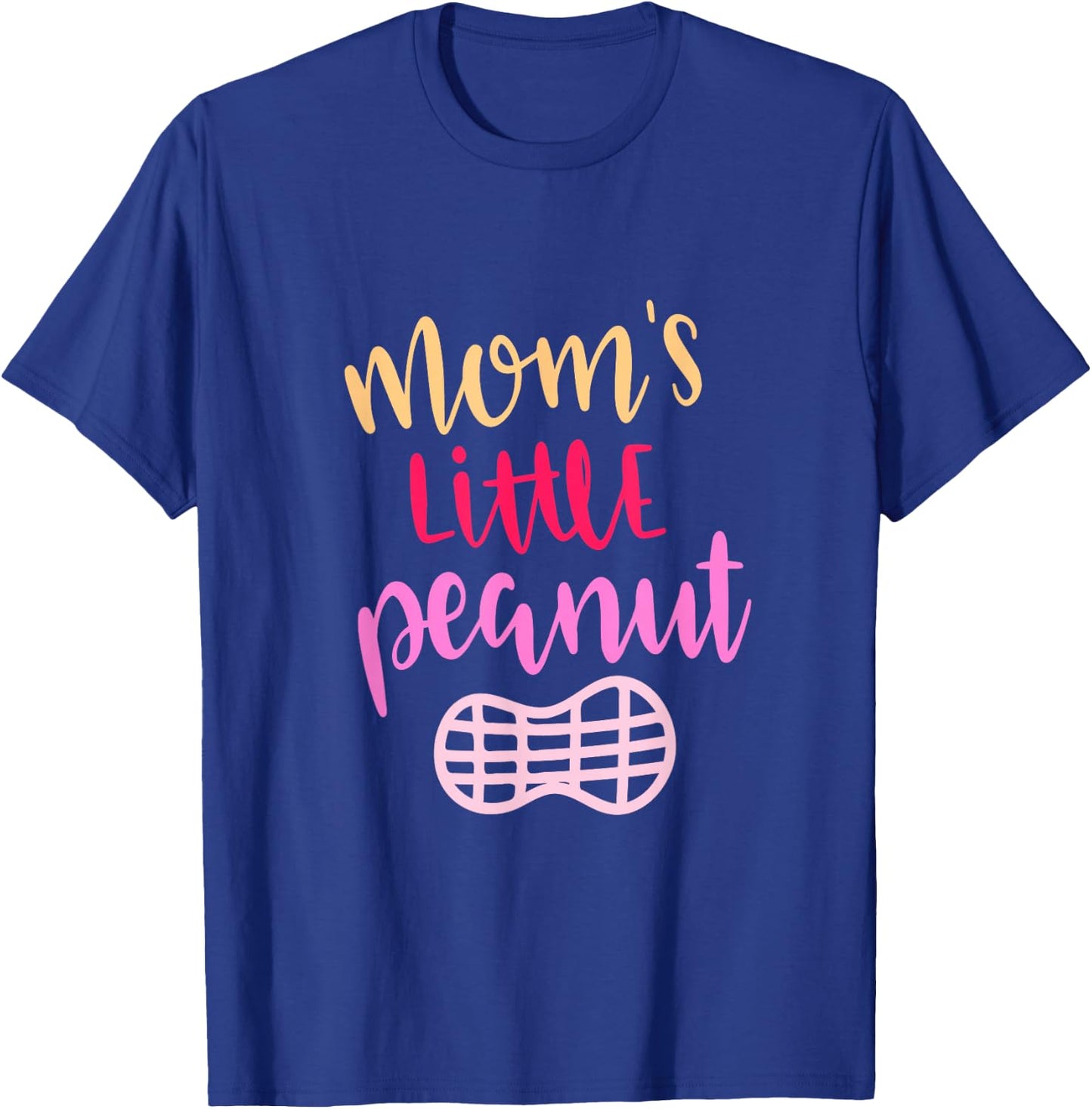 Mom's Little Peanut Shirt Pink Daughter Girls Pregnancy T-Shirt - T-Shirt | Royal