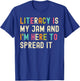 Literacy Is My Jam And I'm Here To Spread It Funny Teacher T-Shirt - T-Shirt | Royal