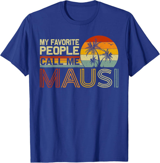 My Favorite People Call Me Mausi Vintage Retro Funny Mausi T-Shirt - T-Shirt | Royal
