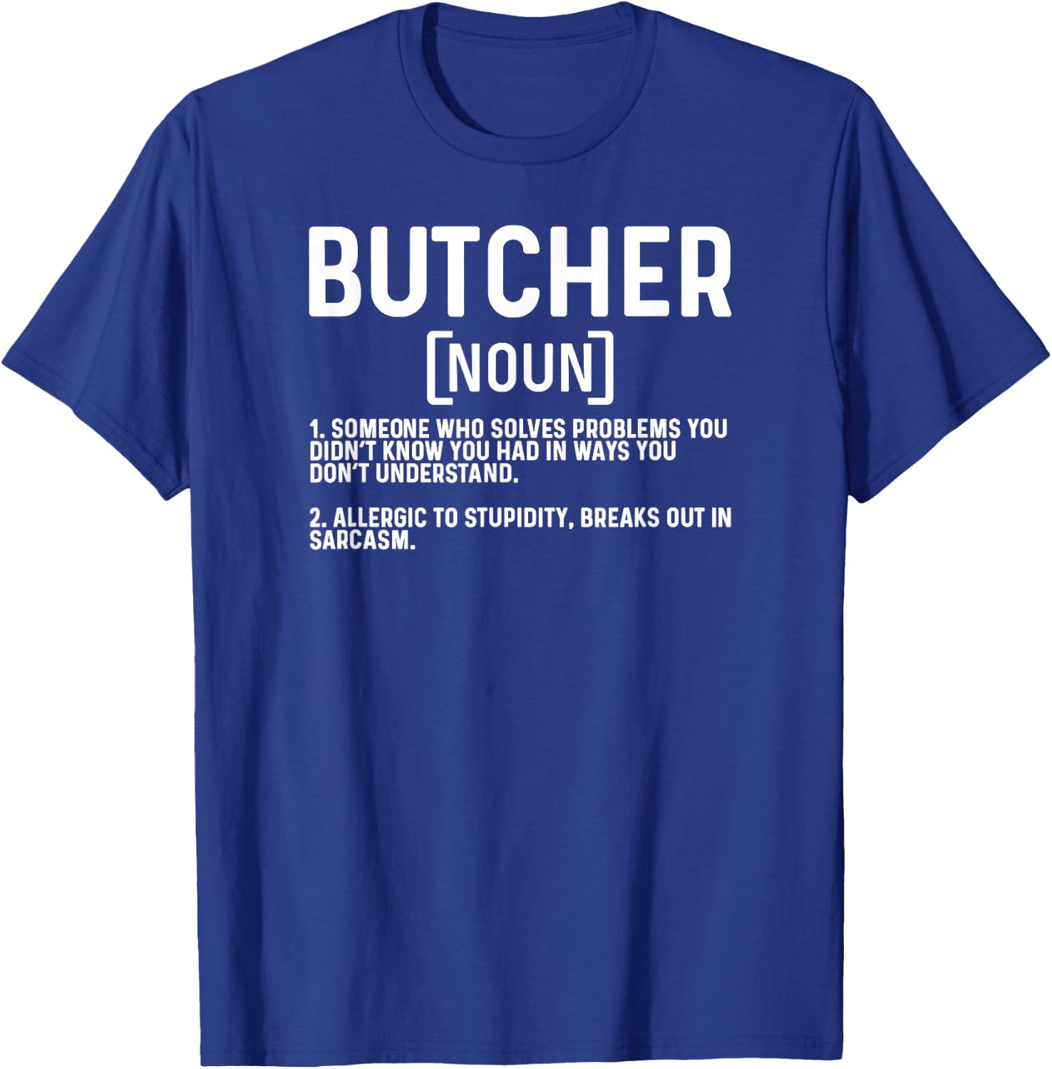 Butcher Definition Butchery Butchers T-Shirt - T-Shirt | Royal