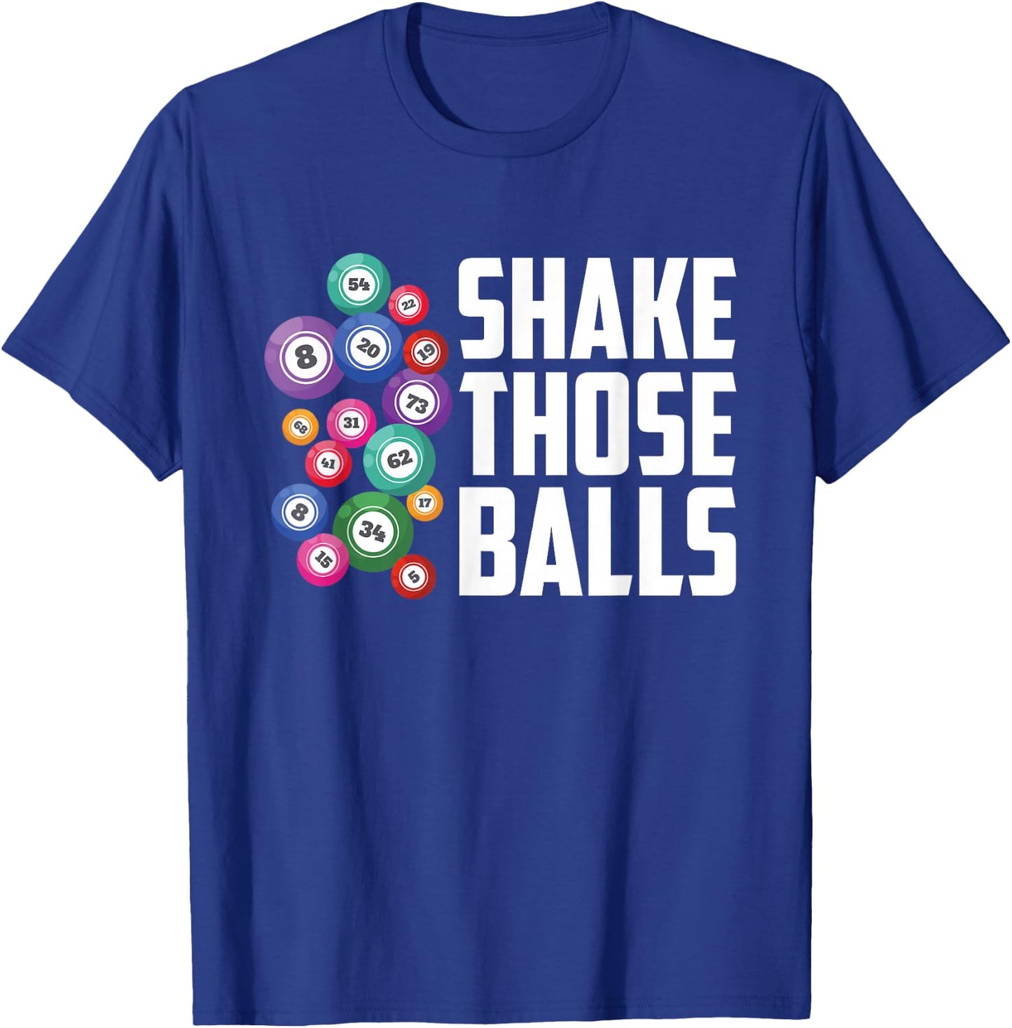 Shake Those Balls Bingo Player Funny Bingo Caller Bingo T-Shirt - T-Shirt | Royal