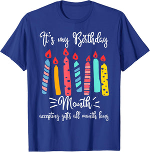 It's My Birthday Month Accepting Gifts All Month T-Shirt - T-Shirt | Royal