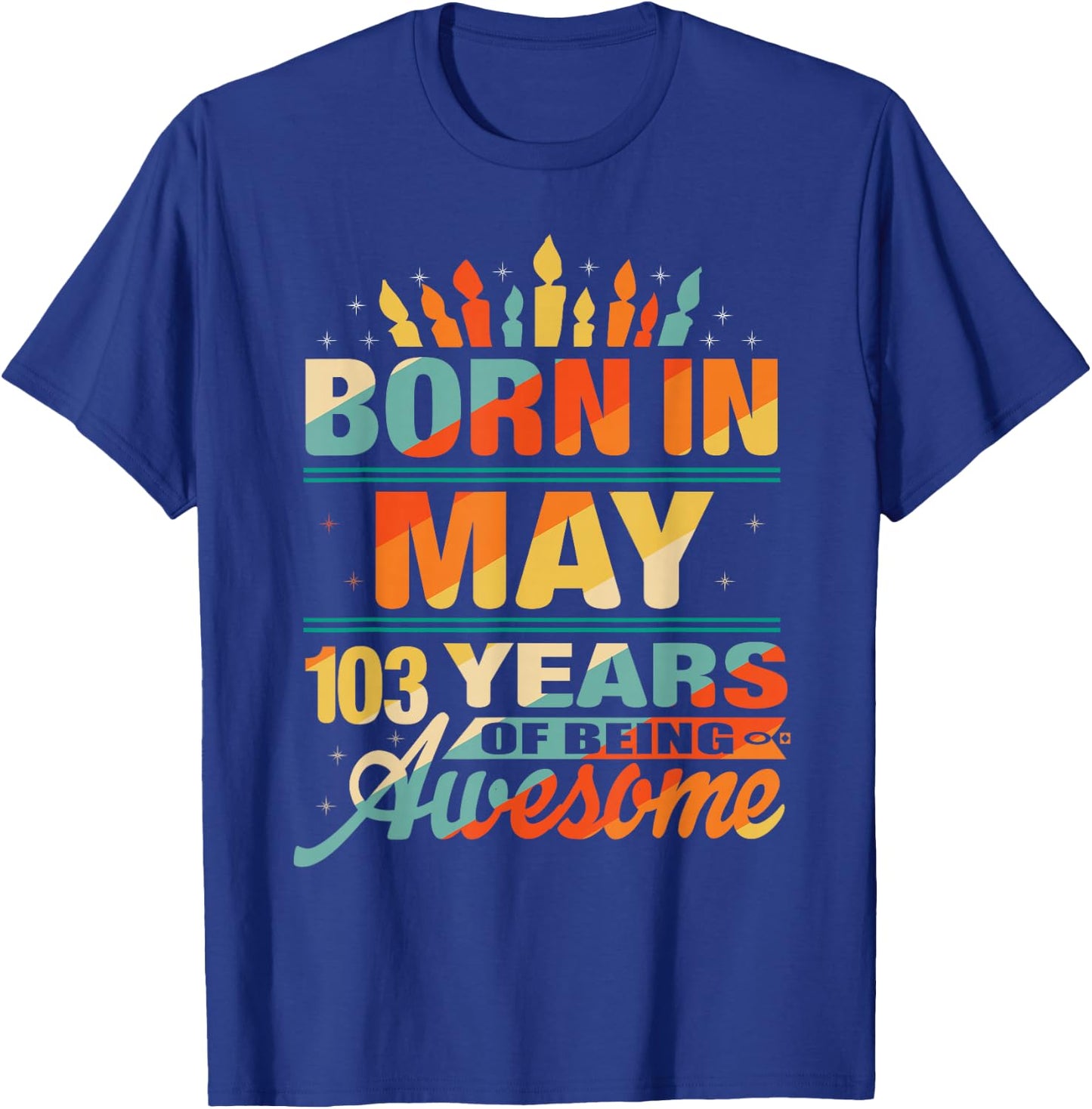 May 1919 103 Year Old 103rd Birthday Gifts Candle Graphic T-Shirt - T-Shirt | Royal