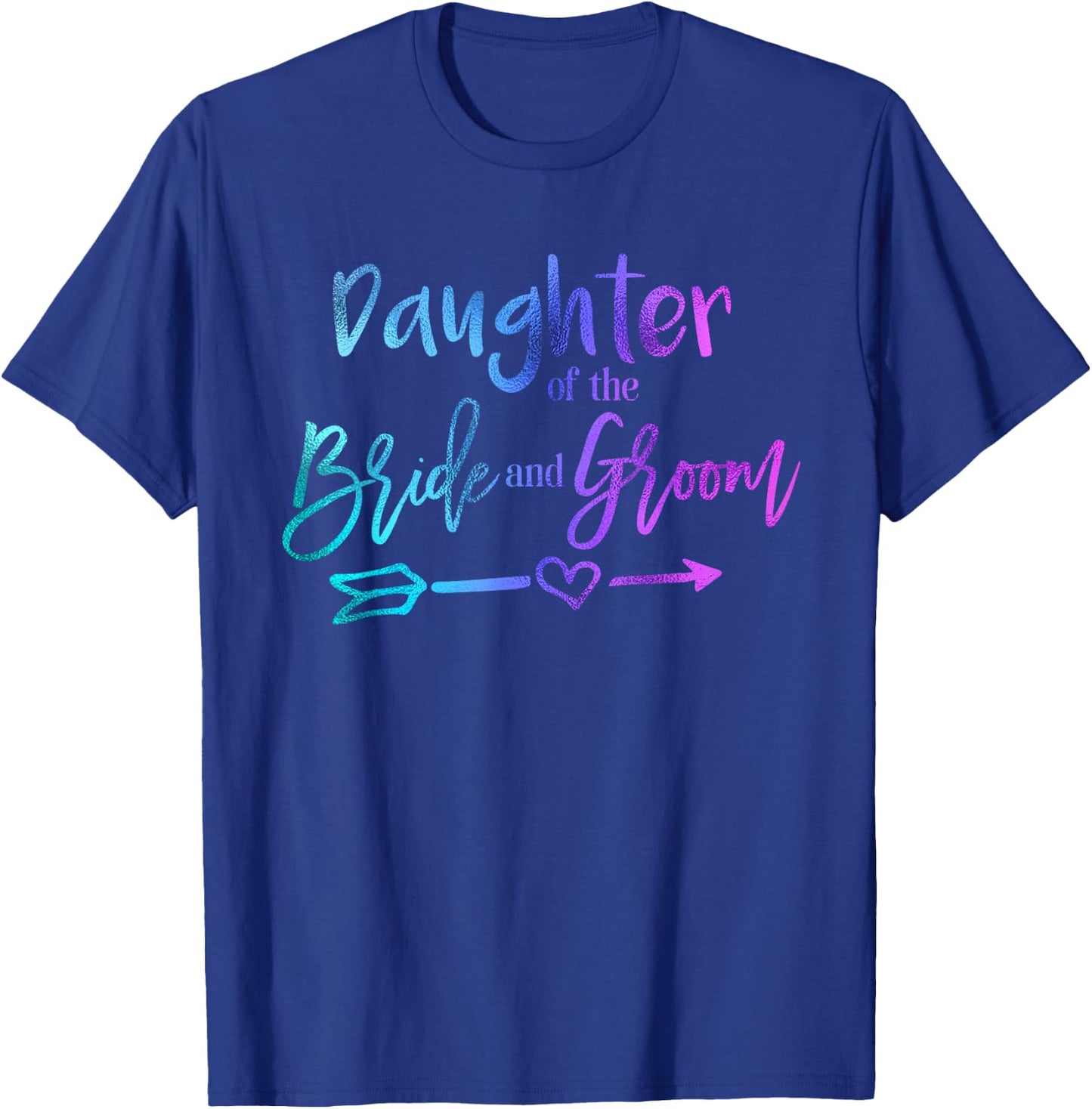 Daughter of the Bride and Groom matching wedding T-Shirt - T-Shirt | Royal