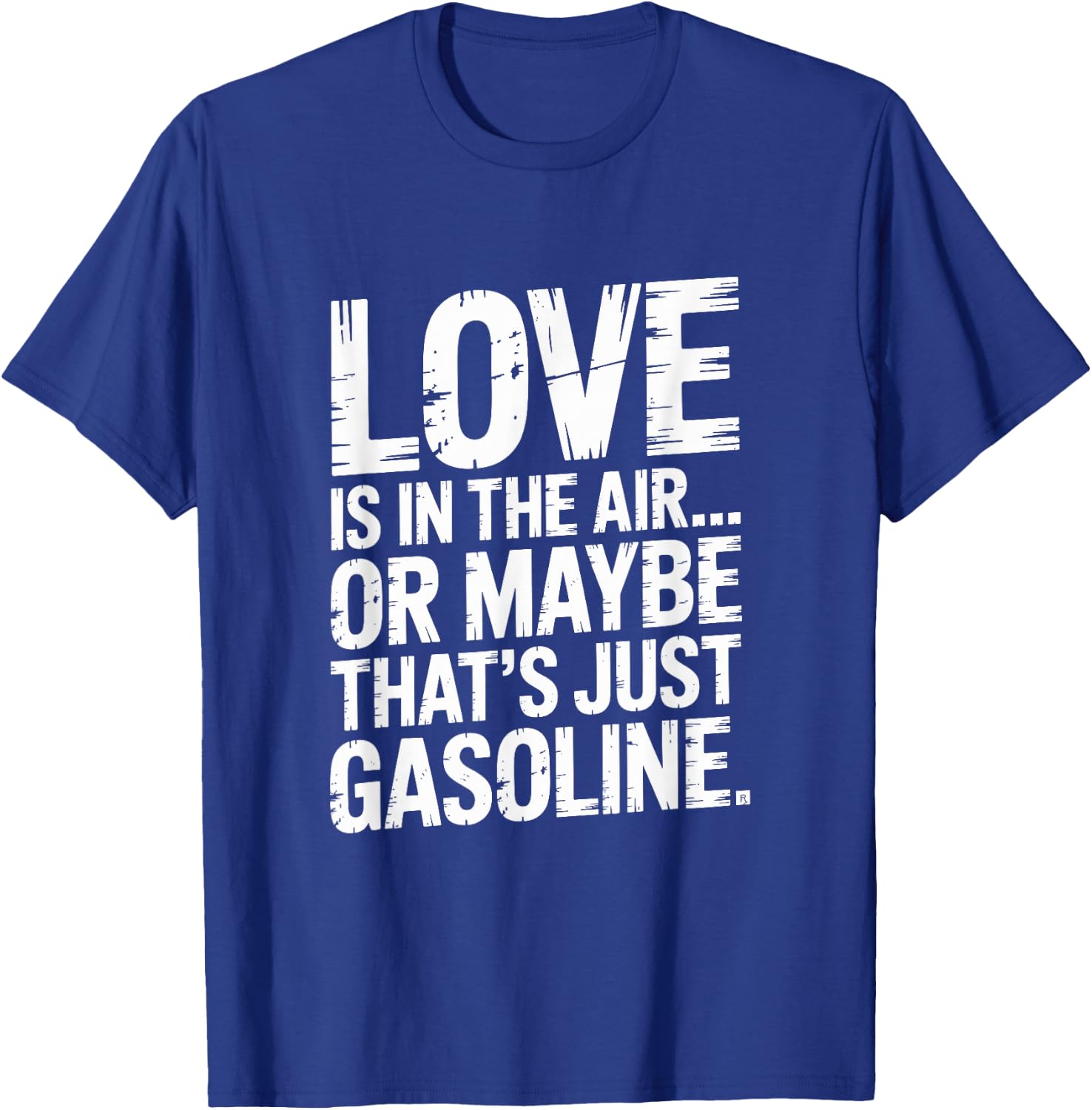 Love in The Air Or Its Gasoline Garage Dad Mechanic Car T-Shirt - T-Shirt | Royal