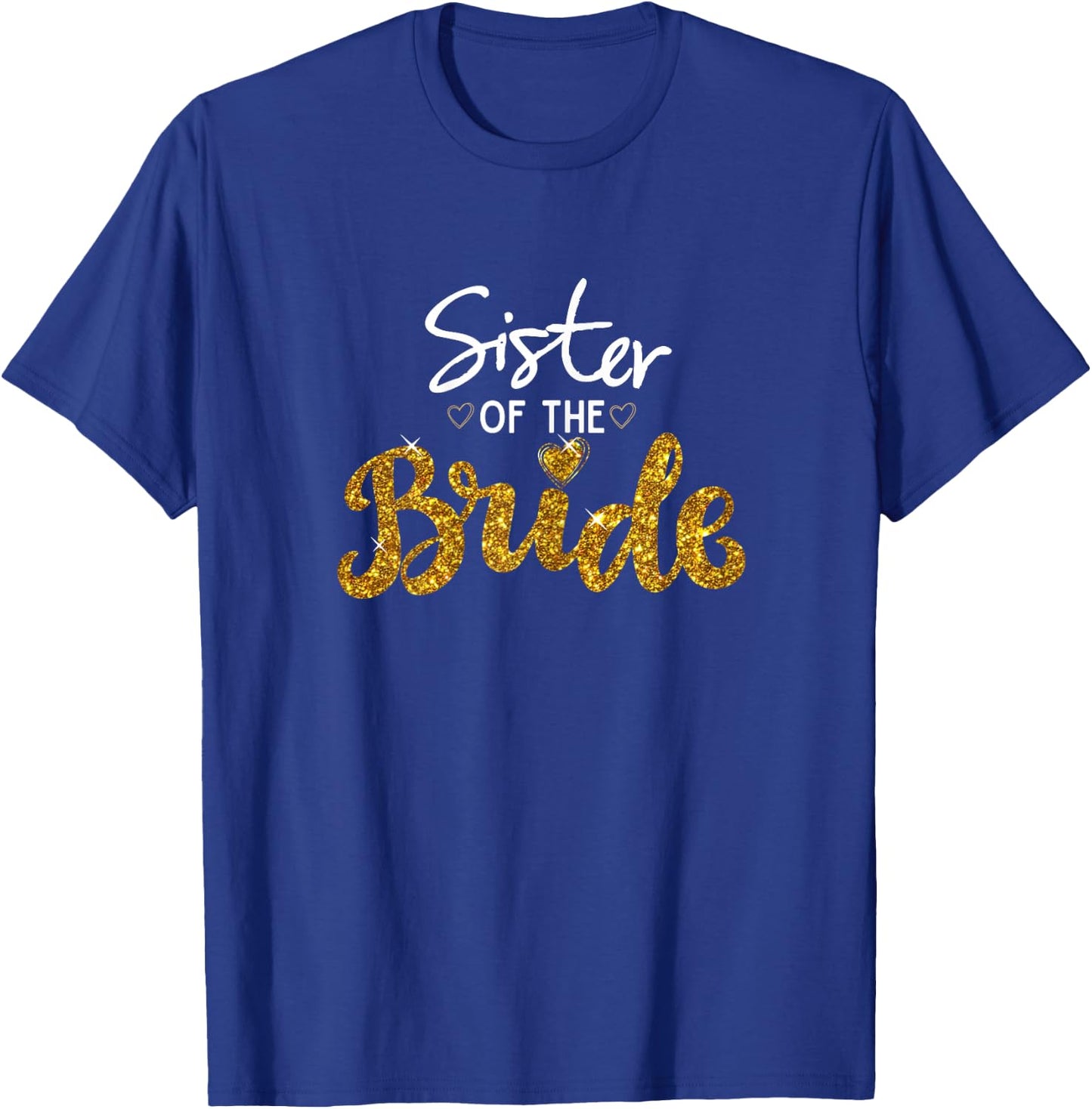 Bridal Party Sister of The Bride Funny Wedding Matching Cute T-Shirt - T-Shirt | Royal