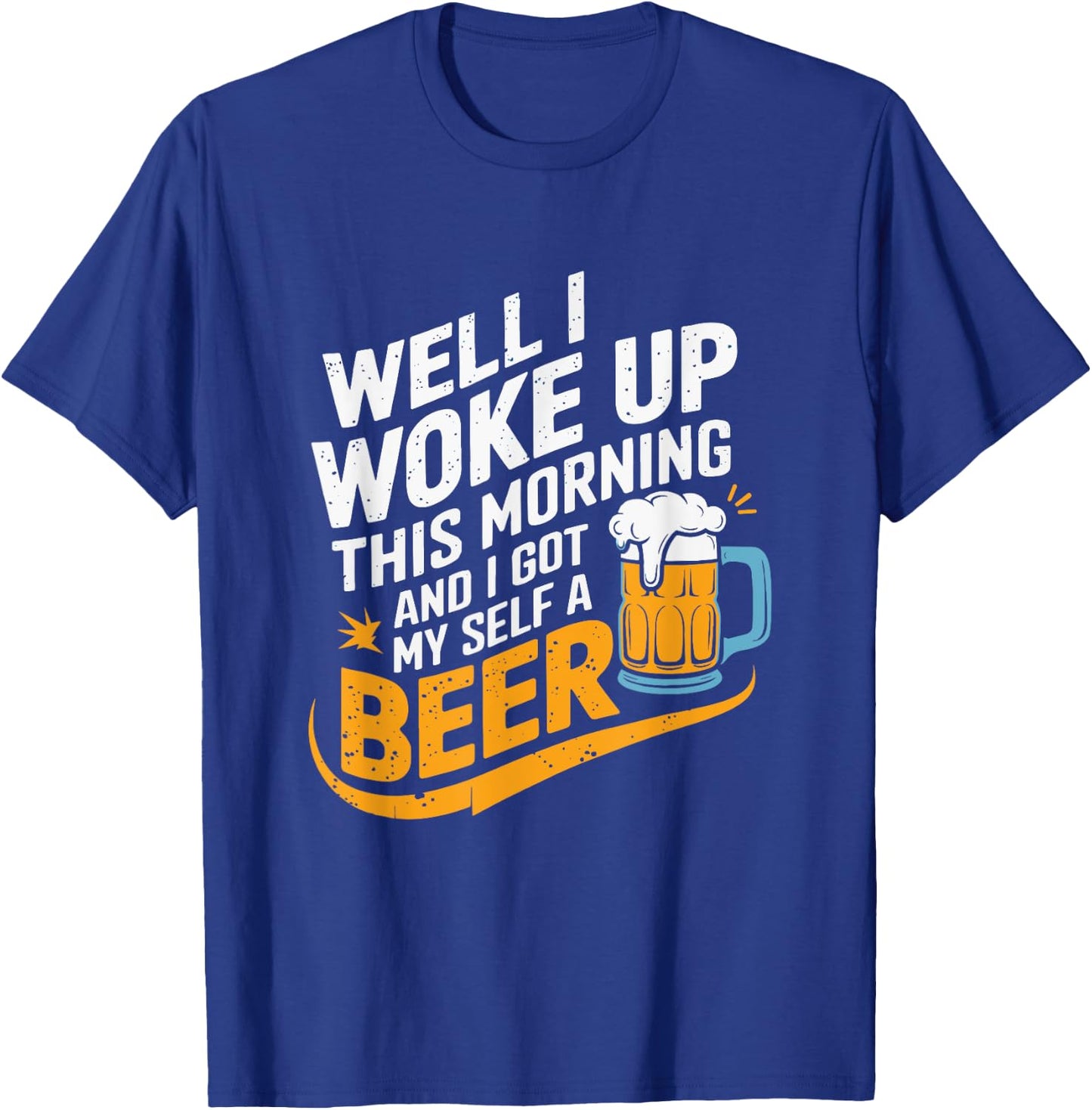 Woke Up Beer Drinking Humor Music Lyrics Gift T-Shirt - T-Shirt | Royal
