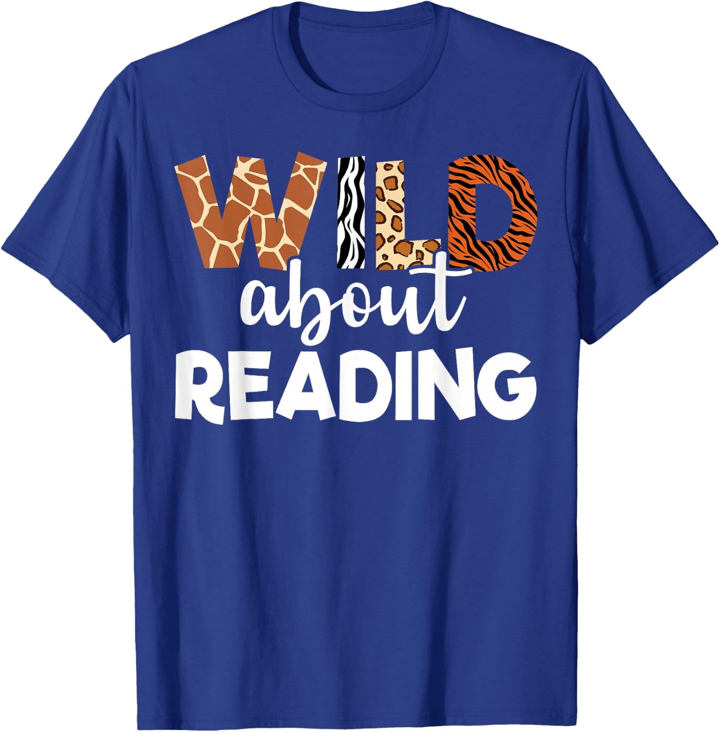 Wild About Reading Teacher Reading Books Back To School T-Shirt - T-Shirt | Royal