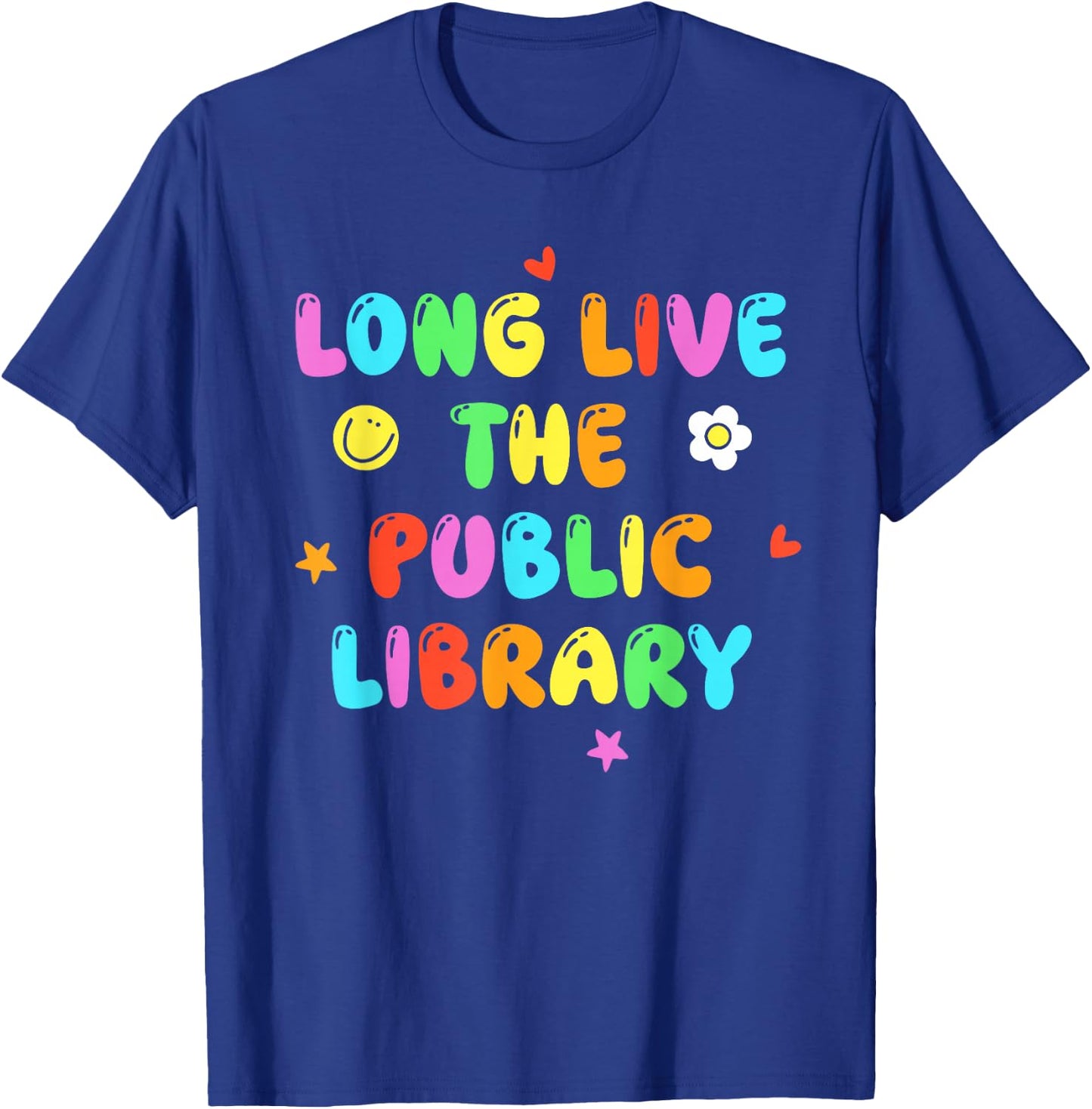 Long Live The Public Library Bookish Design T-Shirt - T-Shirt | Royal
