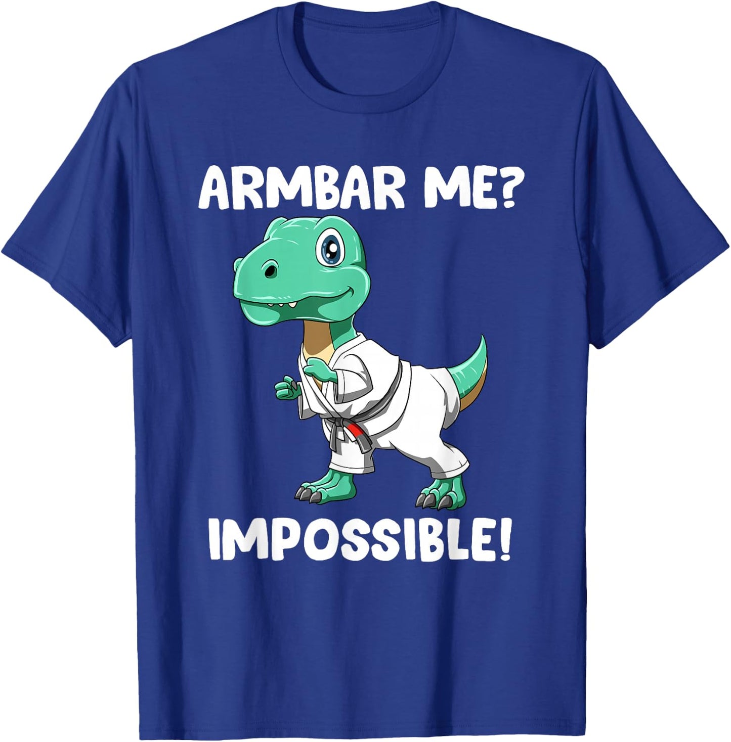 Armbar Me Imposible Jiu Jitsu T-Rex T-Shirt - T-Shirt | Royal