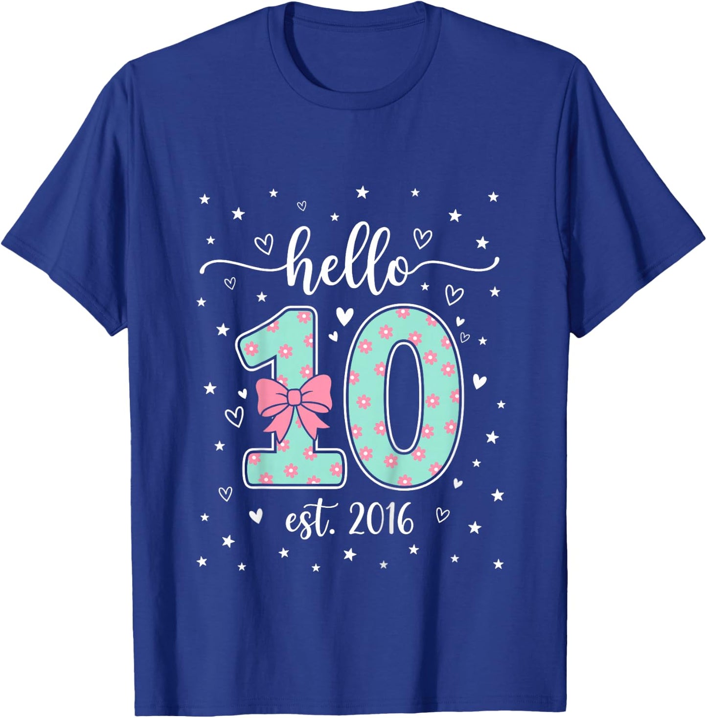 Hello Ten Est 2016 10th Birthday Bow Pink Girl Turning 10 T-Shirt - T-Shirt | Royal
