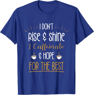 I Caffeinate & Hope For The Best - Funny Coffee Lover Gift T-Shirt - T-Shirt | Royal