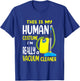 This Is My Human Costume - Vacuum Cleaner Halloween T-Shirt - T-Shirt | Royal