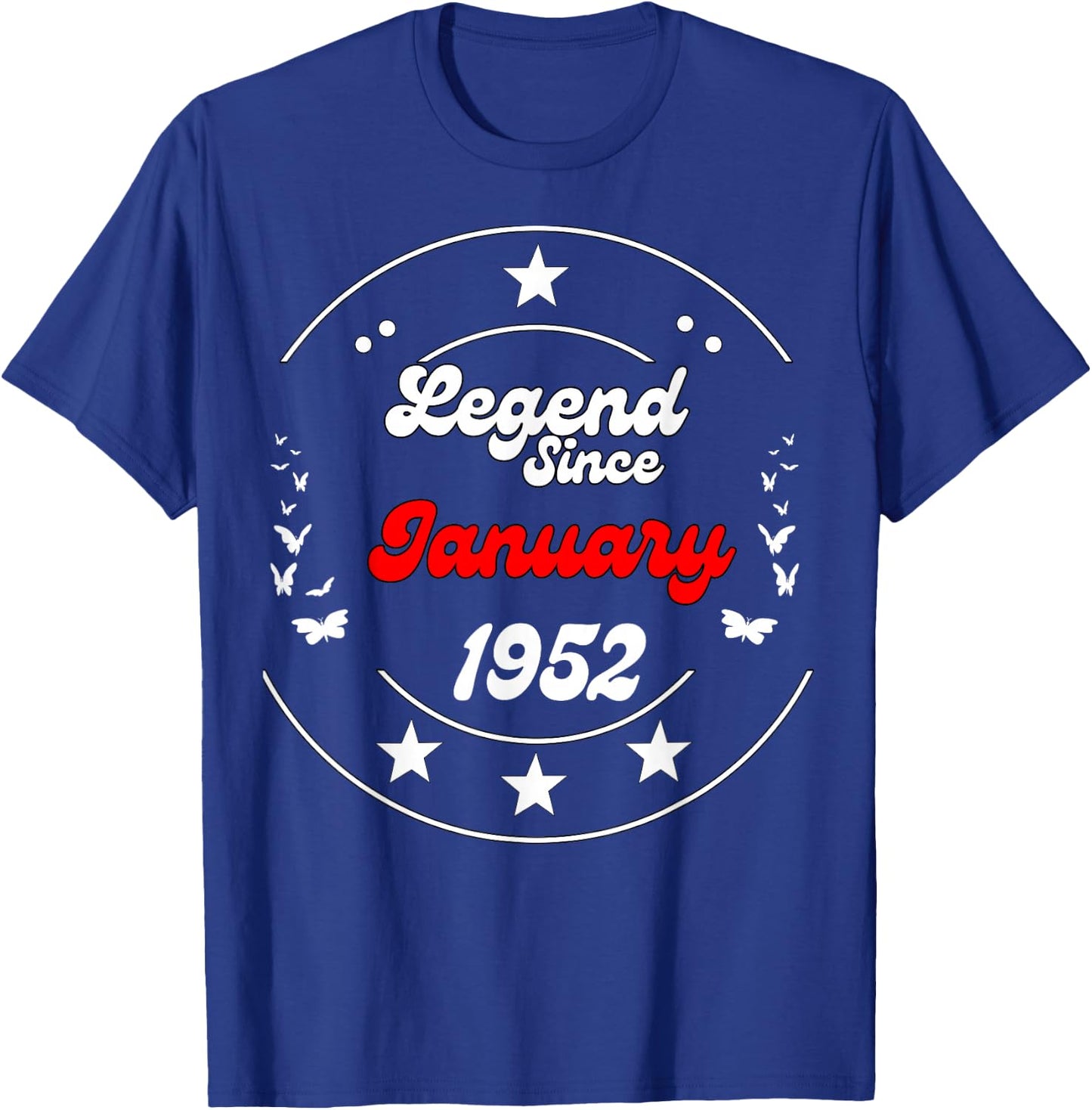 January 1952 Birthday Legend Man Boy Since January 1952 T-Shirt - T-Shirt | Royal