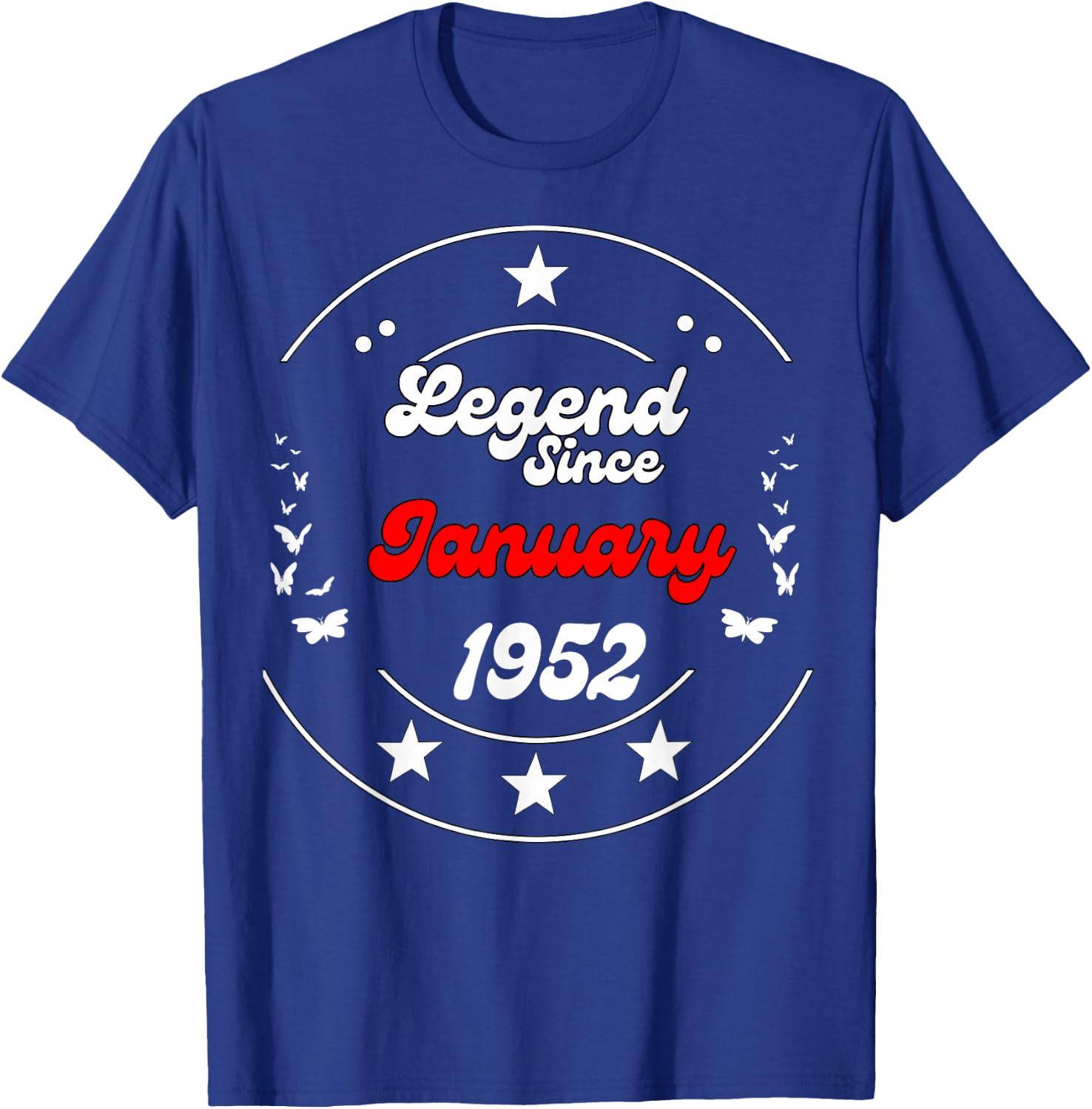 January 1952 Birthday Legend Man Boy Since January 1952 T-Shirt - T-Shirt | Royal