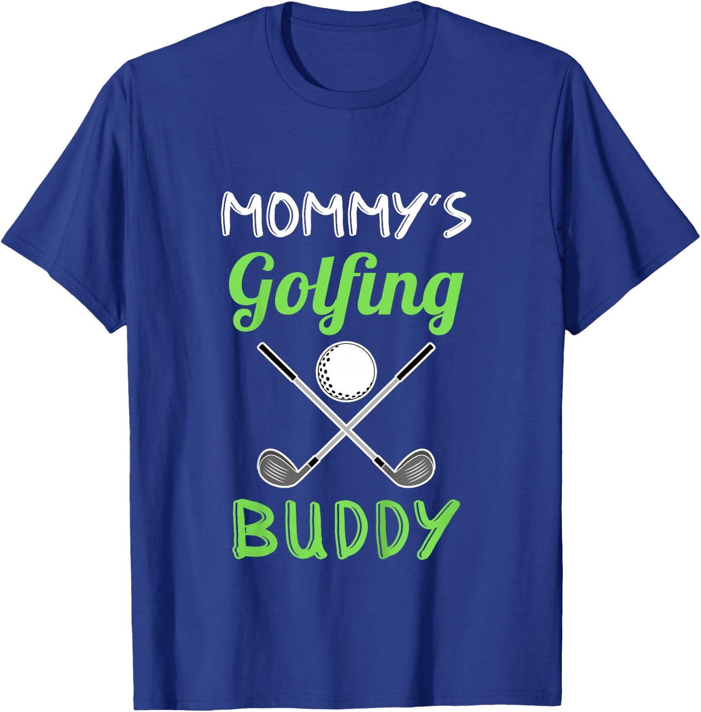 Mommy's Golfing Buddy Boy Golf Player Girl Golf Kids T-Shirt - T-Shirt | Royal