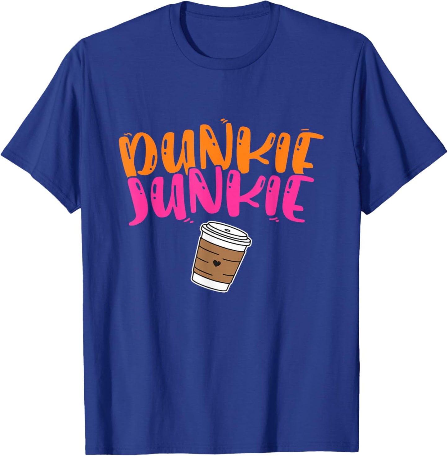 Dunkie Junkie Funny Coffee Proverb Gift T-Shirt - T-Shirt | Royal