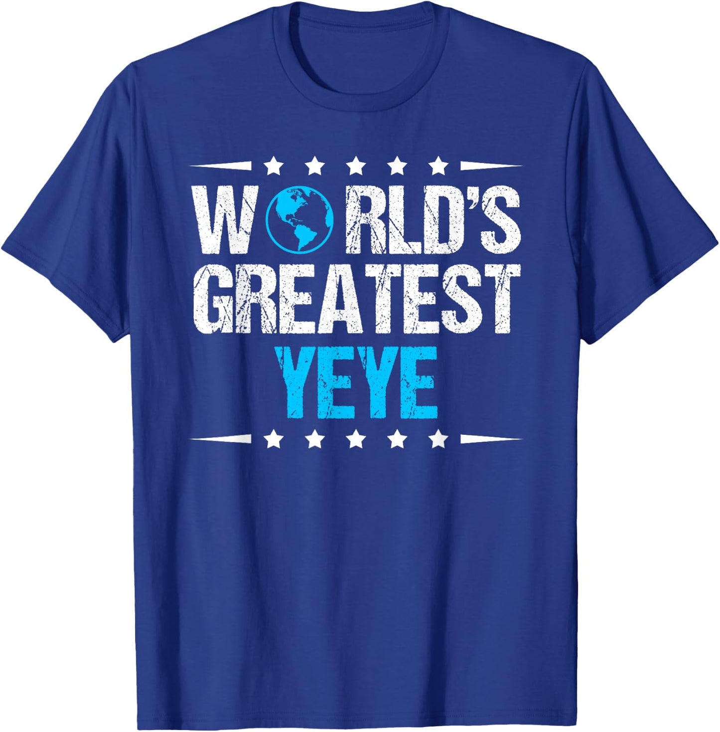 World's Greatest Yeye T-Shirt - T-Shirt | Royal