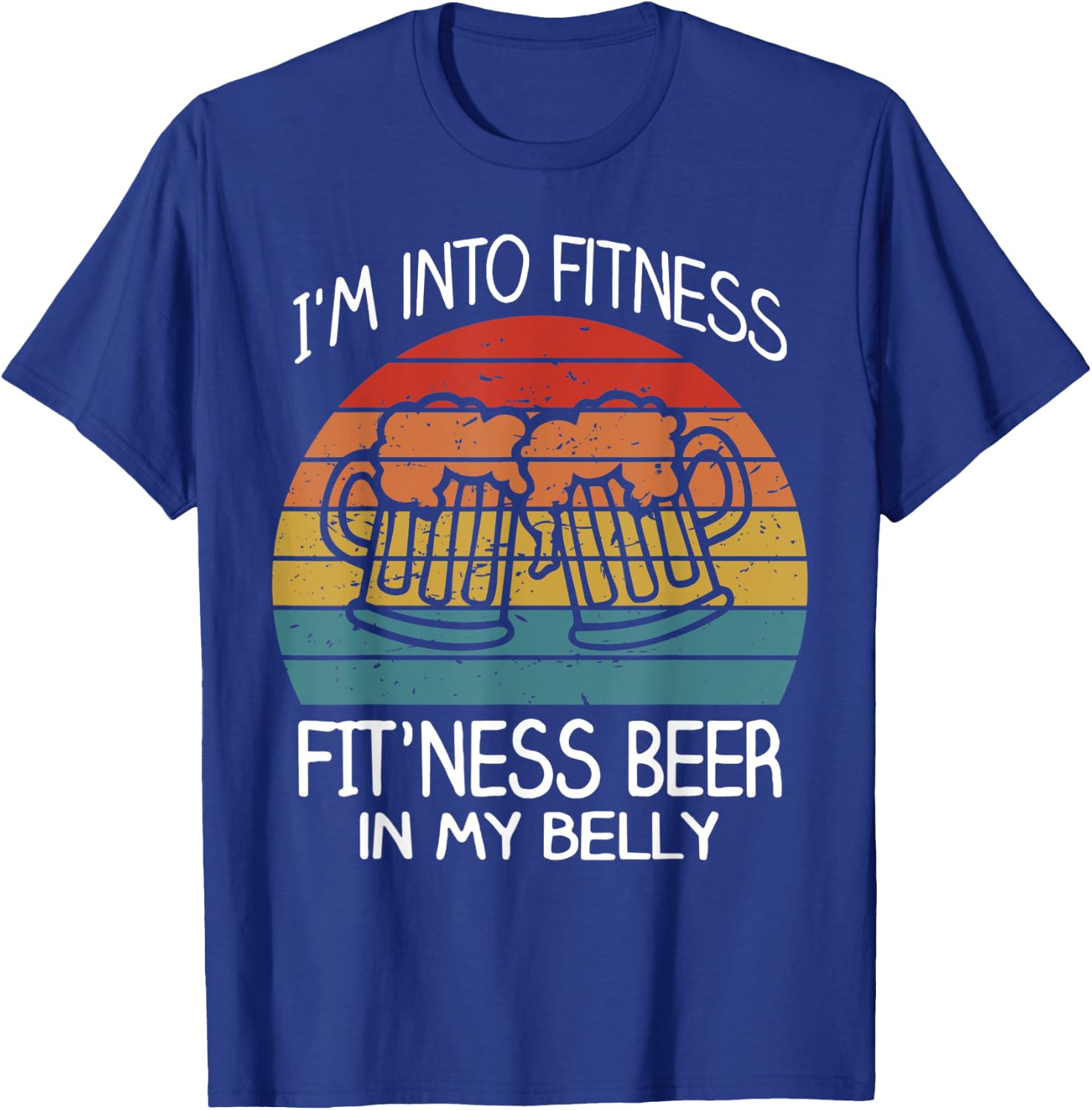 Im into fitness fit'ness beer in my belly Shirt Workout Gym T-Shirt - T-Shirt | Royal