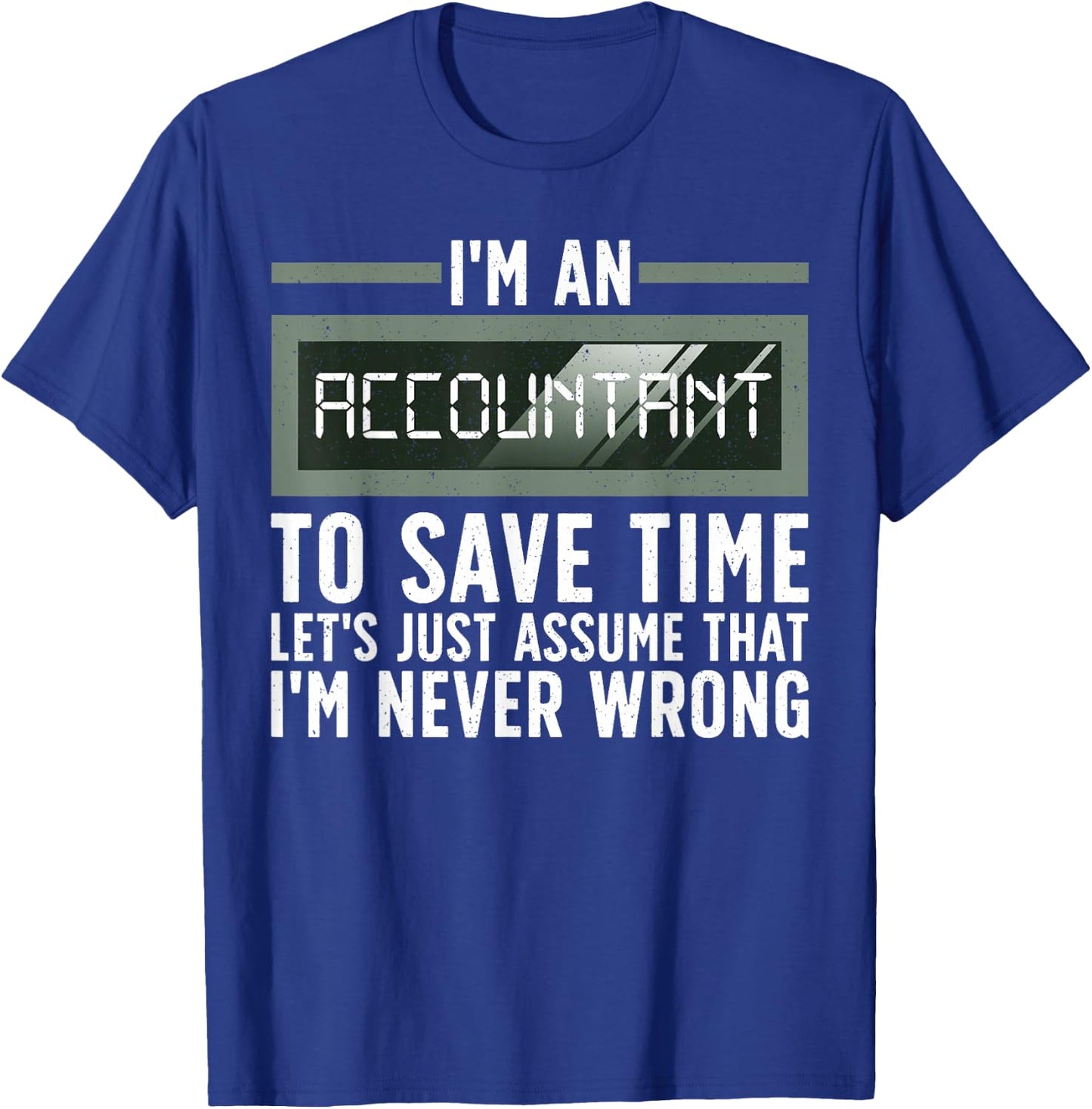 Funny Accounting Art For Accountant Men Women Tax Preparer T-Shirt - T-Shirt | Royal